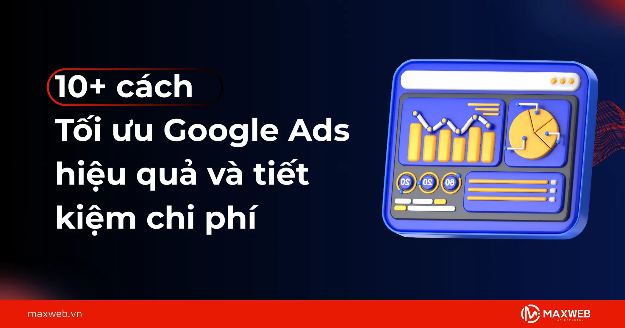 Các cách tối ưu Google Ads hiệu quả và tiết kiệm chi phí