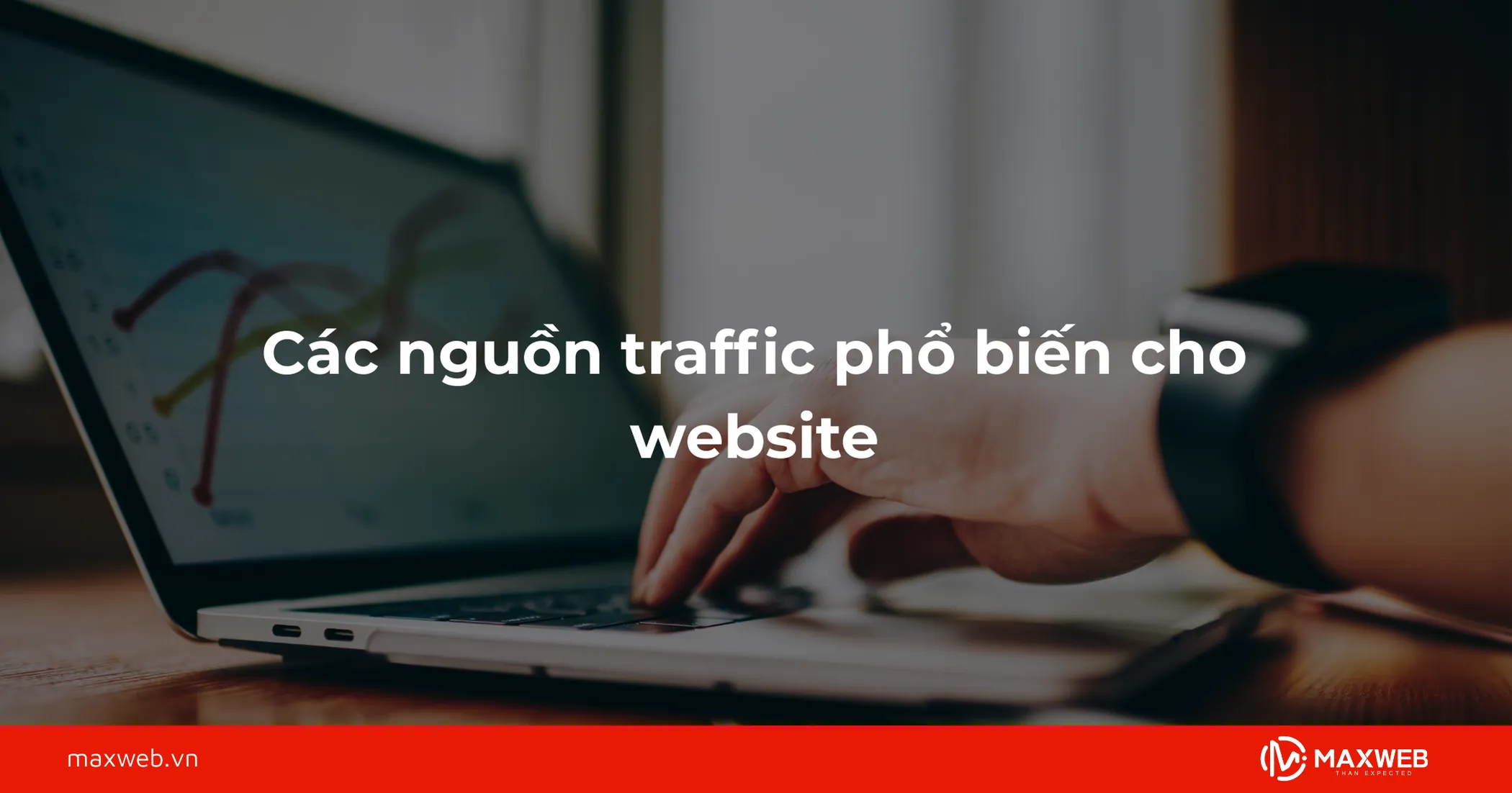 Các nguồn traffic phổ biến cho website