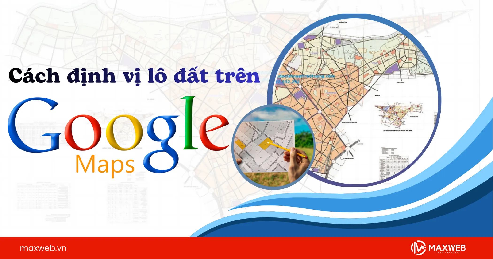 Cách định vị lô đất trên Google Map
