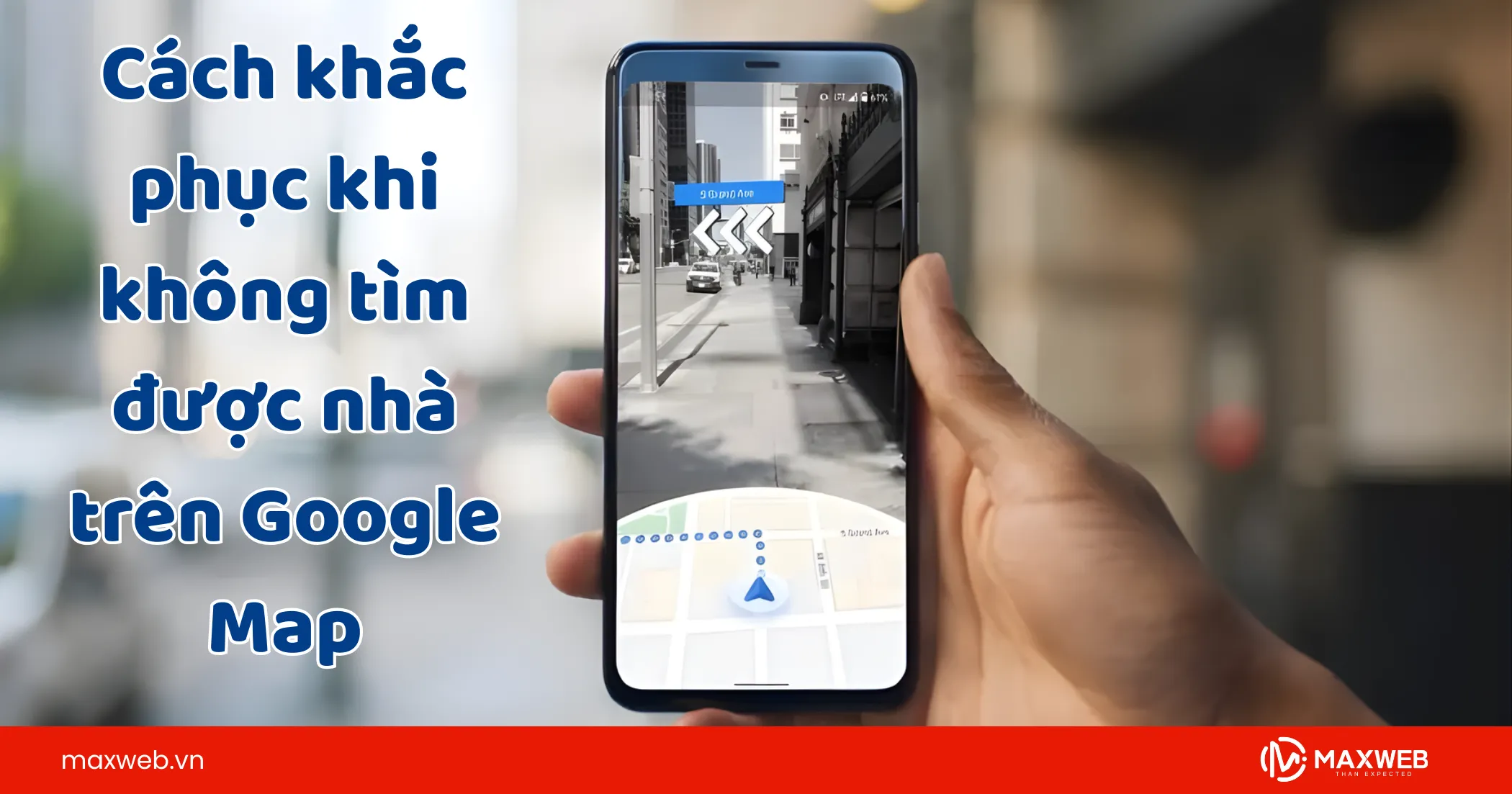 Cách khắc phục khi tìm nhà trên Google Map bị lỗi