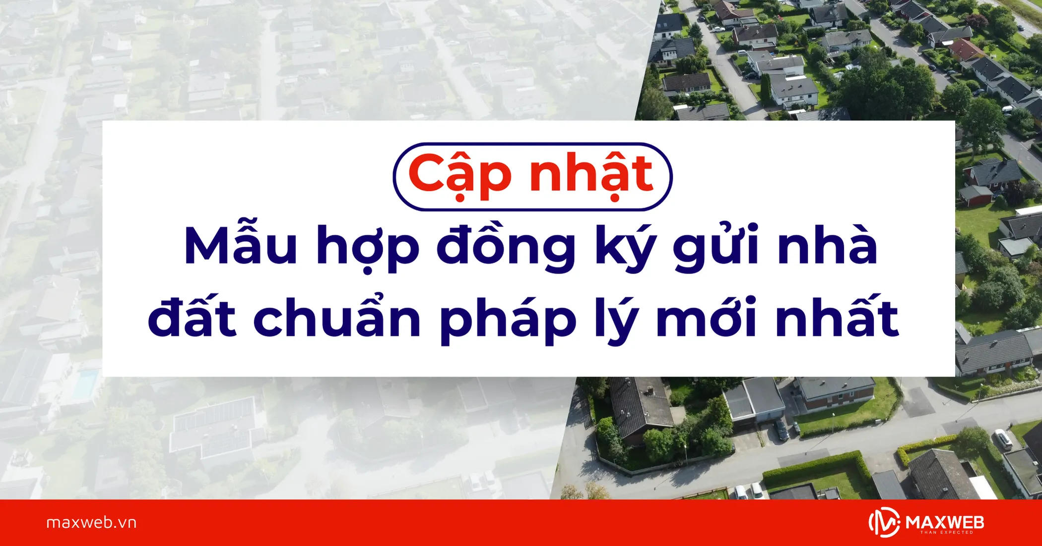 Cập nhật mẫu hợp đồng ký gửi nhà đất chuẩn pháp lý mới nhất