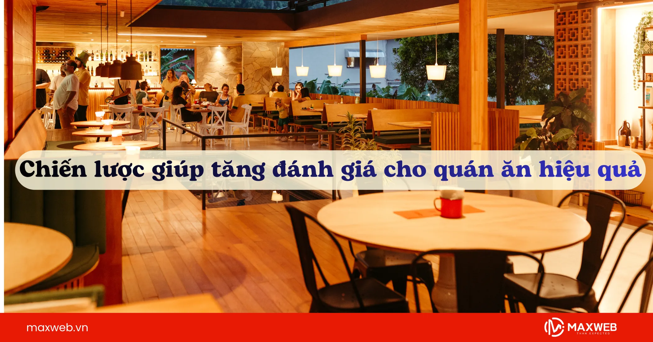 Chiến lược giúp quán ăn nhà hàng tăng đánh giá Google Map