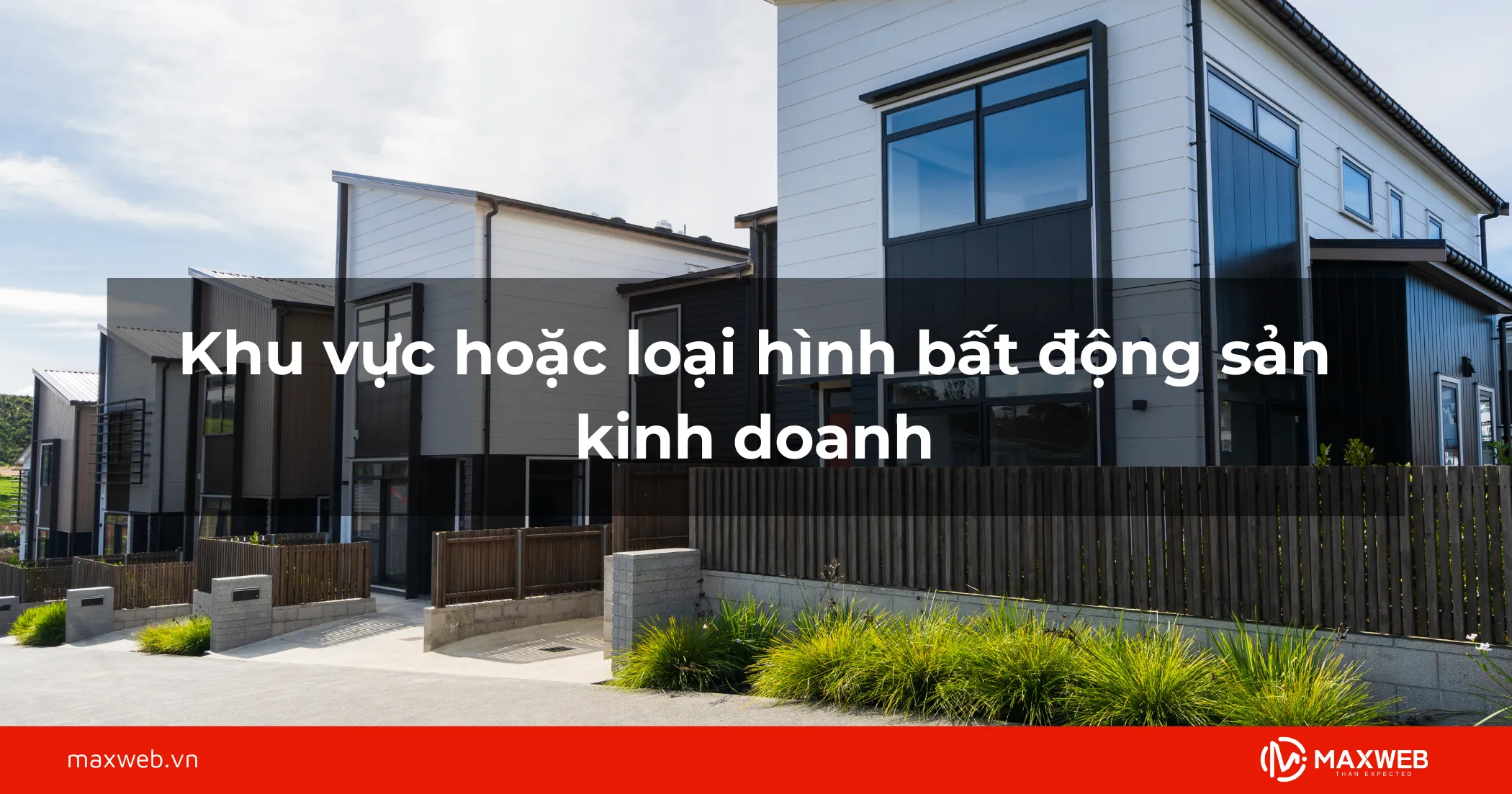 Khu vực hoặc loại hình bất động sản kinh doanh