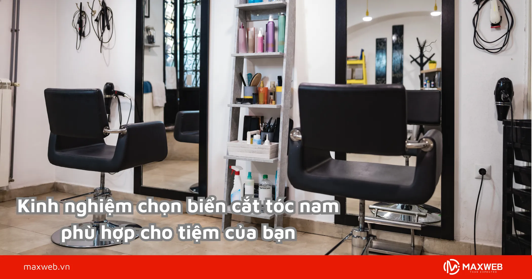 Kinh nghiệm chọn biển cắt tóc nam phù hợp cho tiệm của bạn