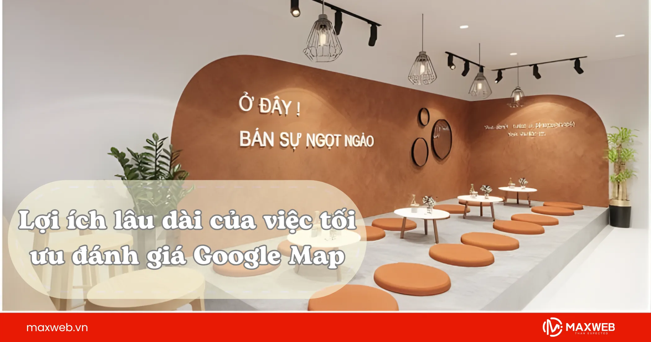 Lợi ích lâu dài của việc tối ưu đánh giá trên Google Map cho quán trà sữa