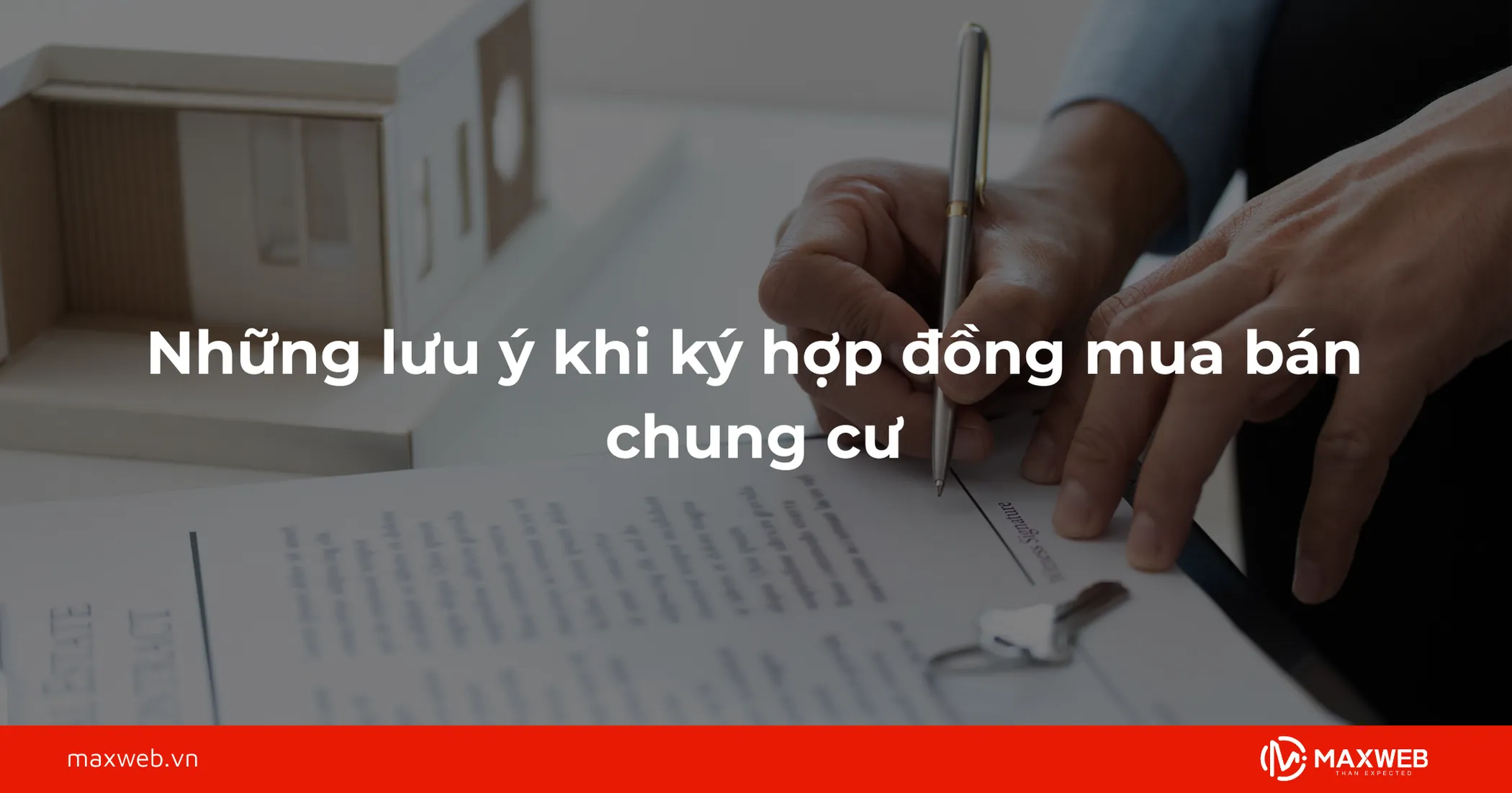 Lưu ý khi ký hợp đồng mua bán chung cư
