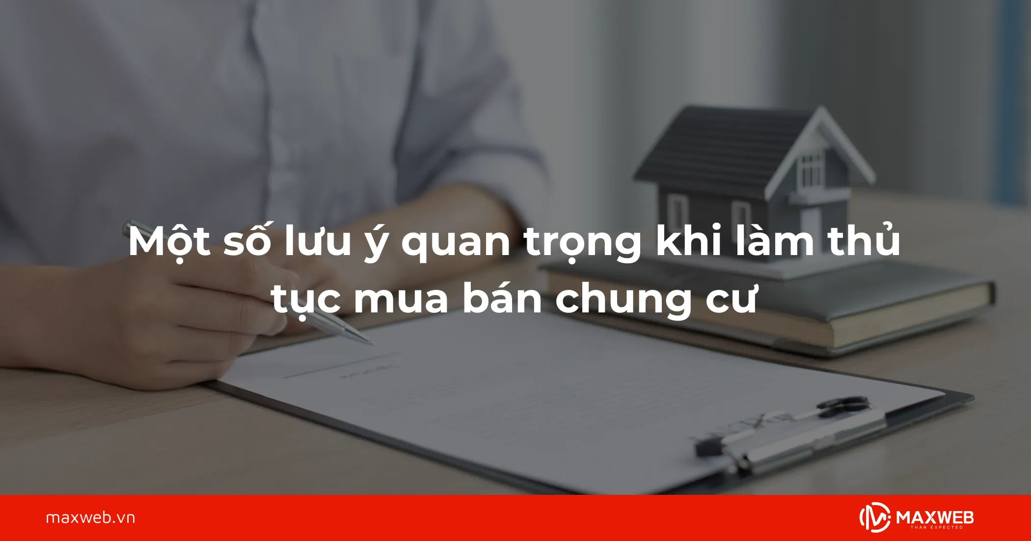 Một số lưu ý quan trọng khi làm thủ tục mua bán chung cư