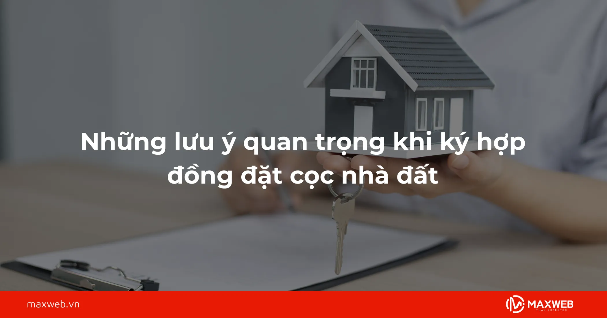 Những lưu ý quan trọng khi ký hợp đồng đặt cọc nhà đất