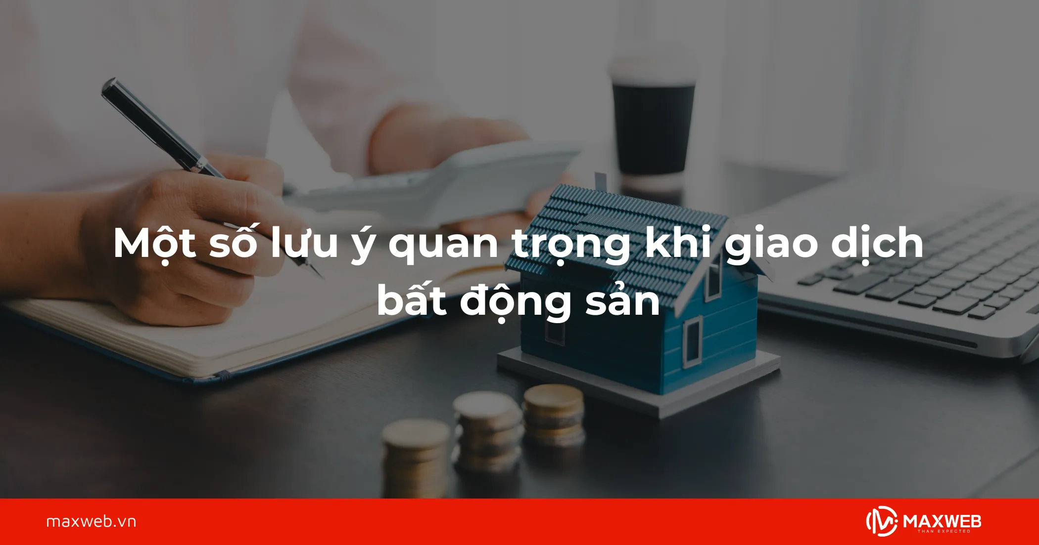 Một số lưu ý quan trọng khi giao dịch bất động sản