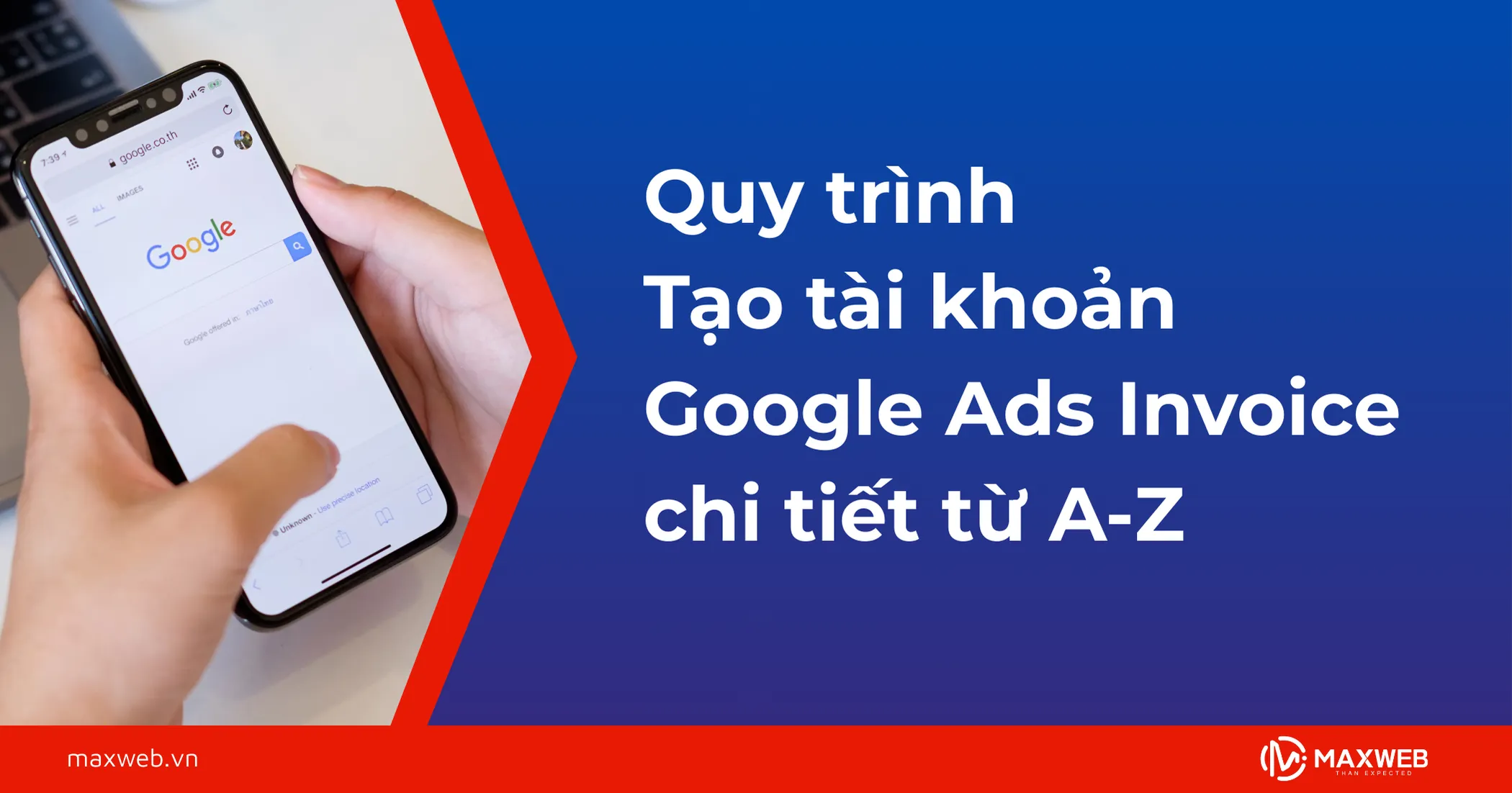 Quy trình tạo tài khoản Google Ads Invoice chi tiết từ A-Z