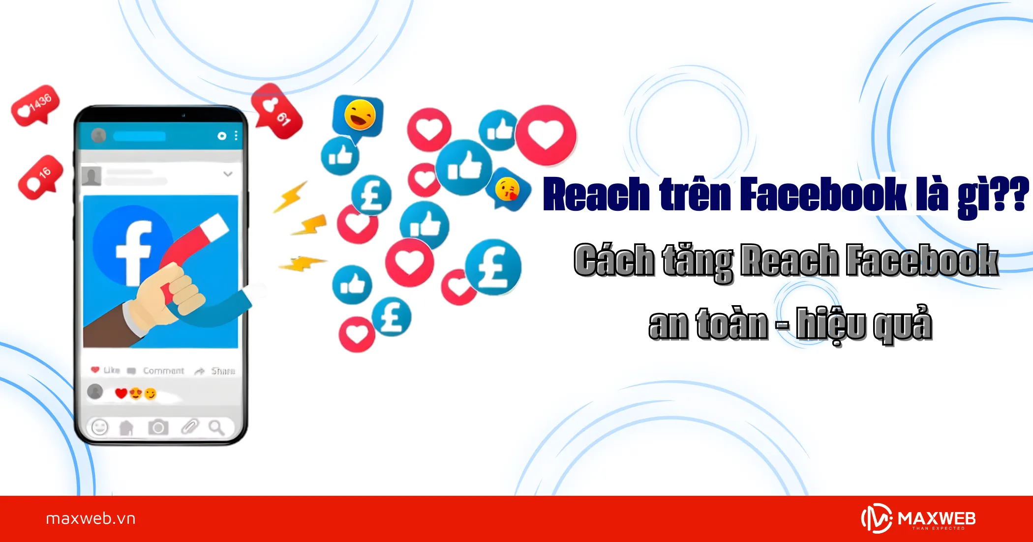 Tìm hiểu tất tần tật về Reach và cách tăng reach Facebook