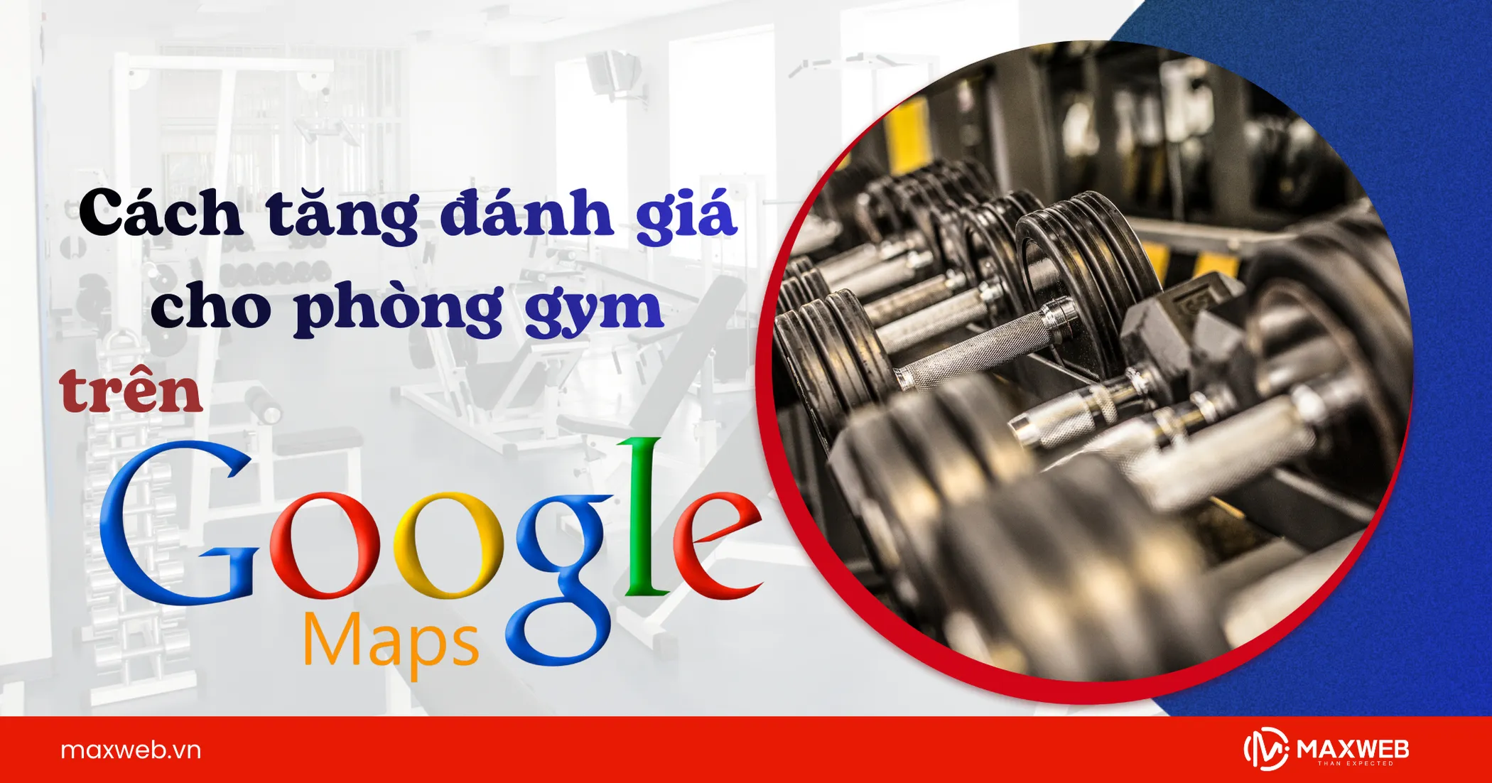 Cách tăng đánh giá trên Google Map cho phòng gym