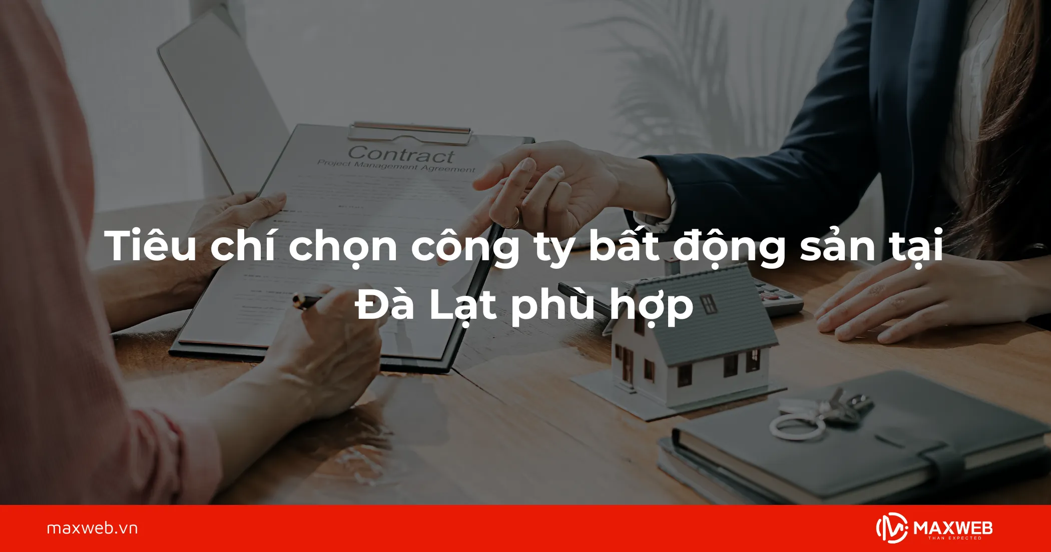 Tiêu chí chọn công ty bất động sản tại Đà Lạt phù hợp