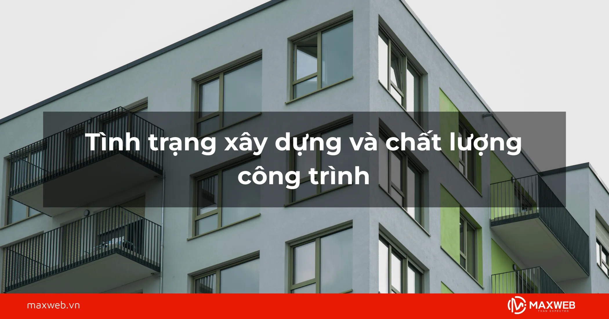Tình trạng xây dựng và chất lượng công trình