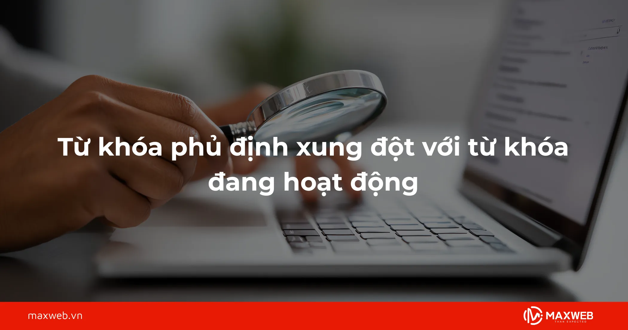Từ khóa phủ định xung đột với từ khóa đang hoạt động