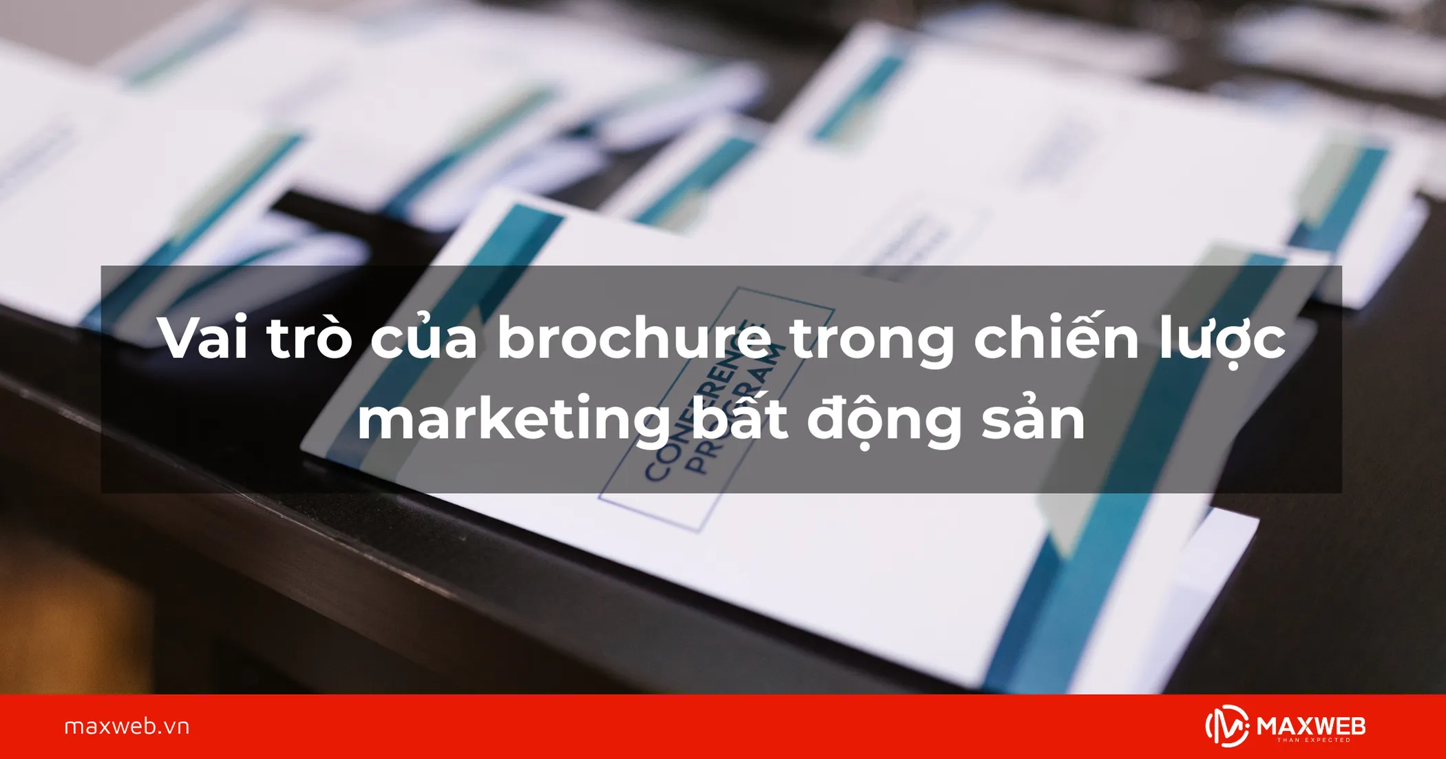 Vai trò của brochure trong chiến lược marketing bất động sản