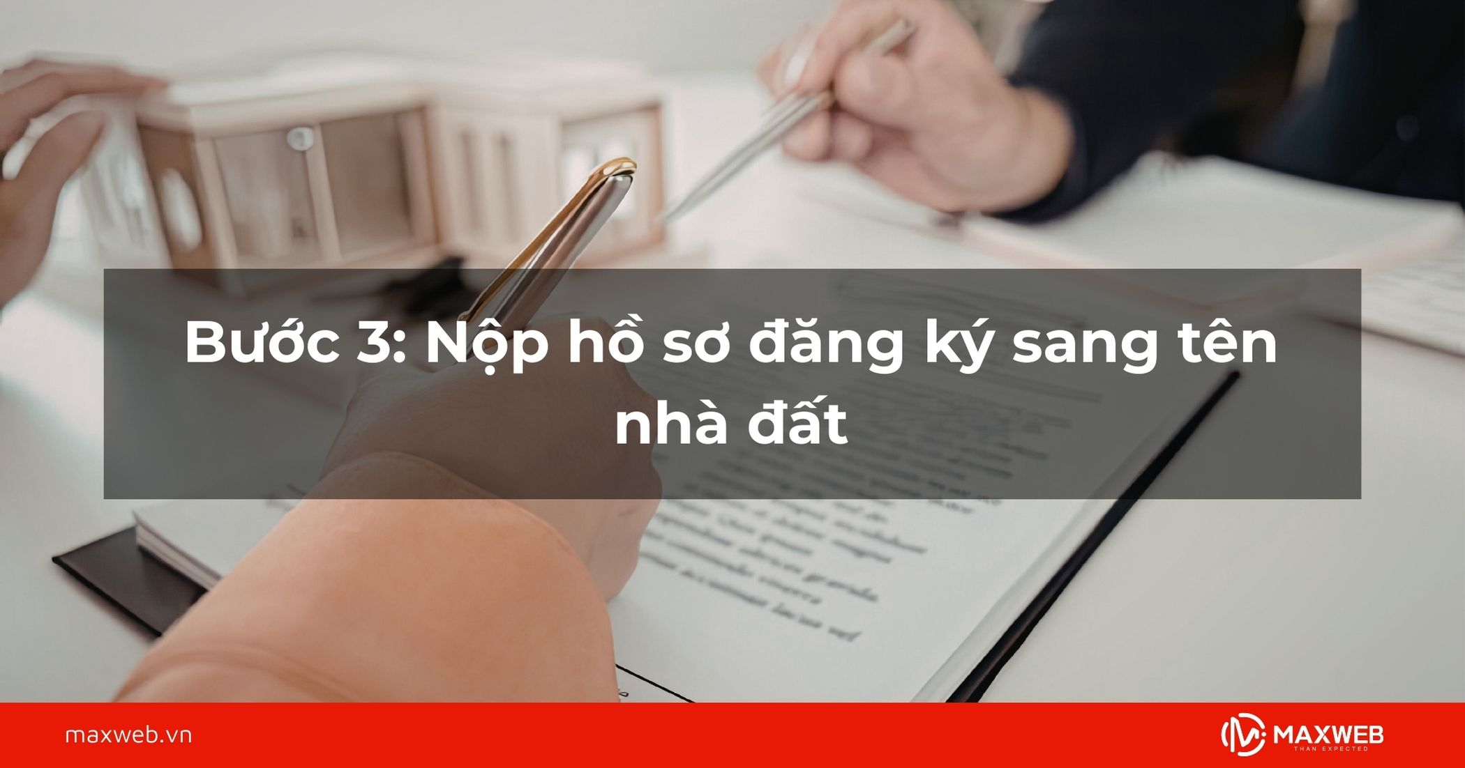 Bước 3: Nộp hồ sơ đăng ký sang tên nhà đất