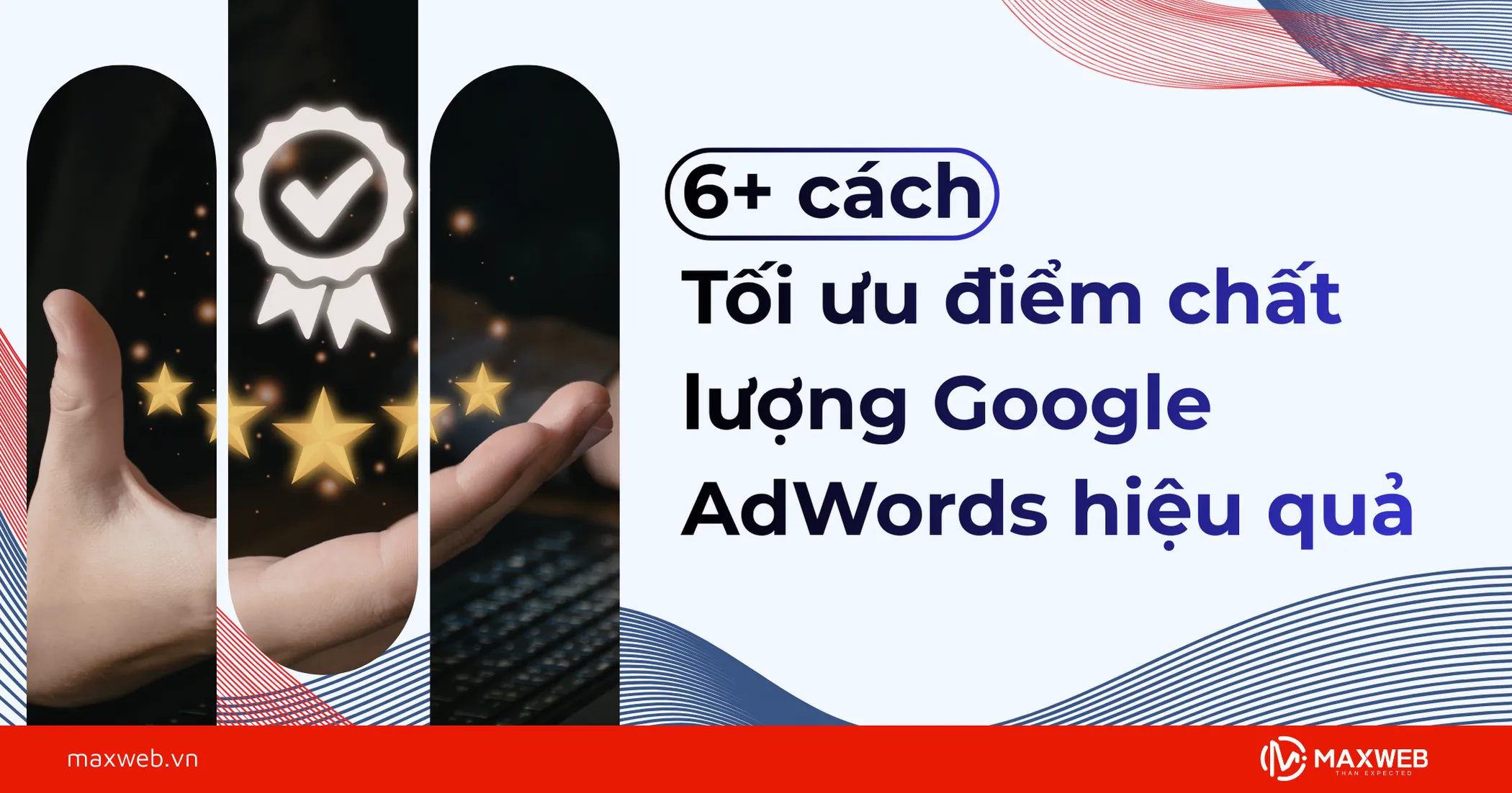 6+ cách tối ưu điểm chất lượng Google AdWords hiệu quả