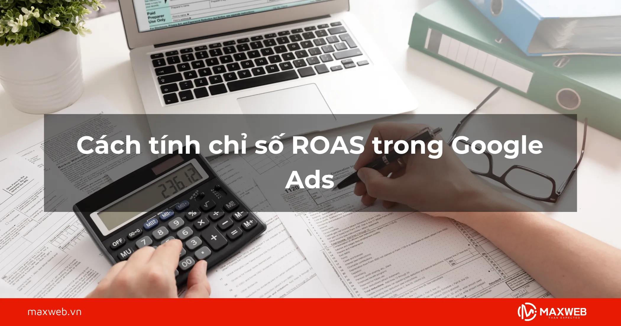 Cách tính chỉ số ROAS trong Google Ads
