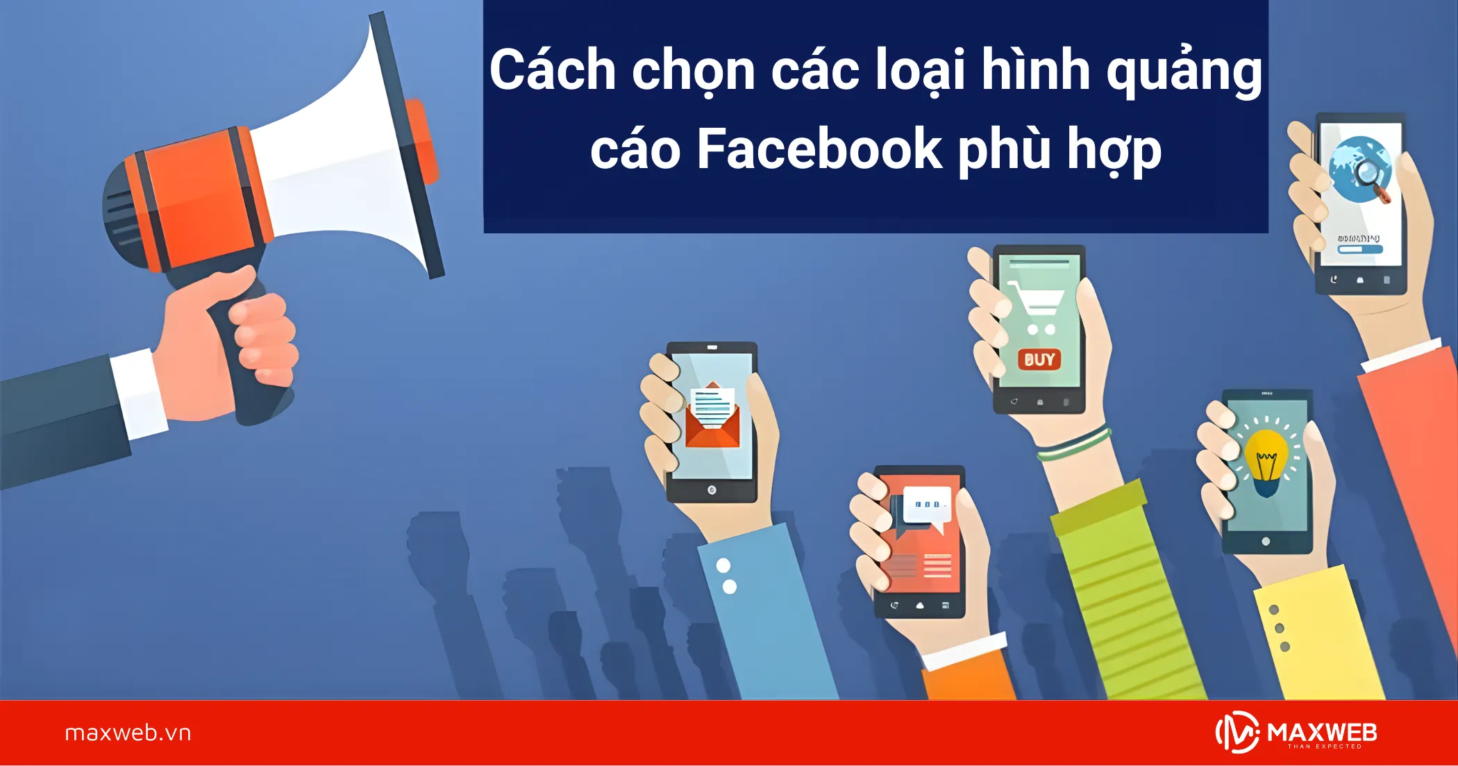 Cách chọn các loại hình quảng cáo Facebook phù hợp cho mục tiêu kinh doanh