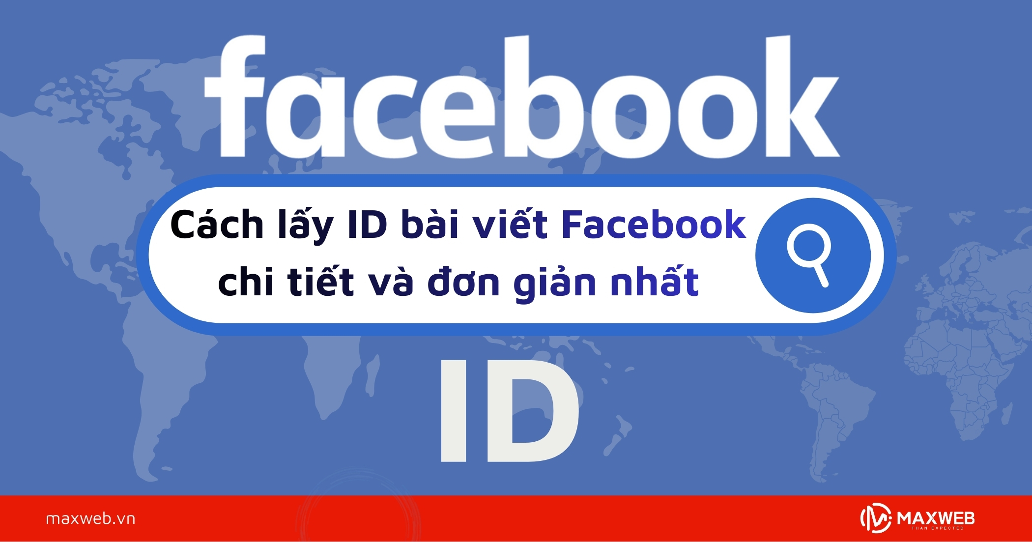 Cách lấy ID bài viết Facebook chi tiết và đơn giản nhất
