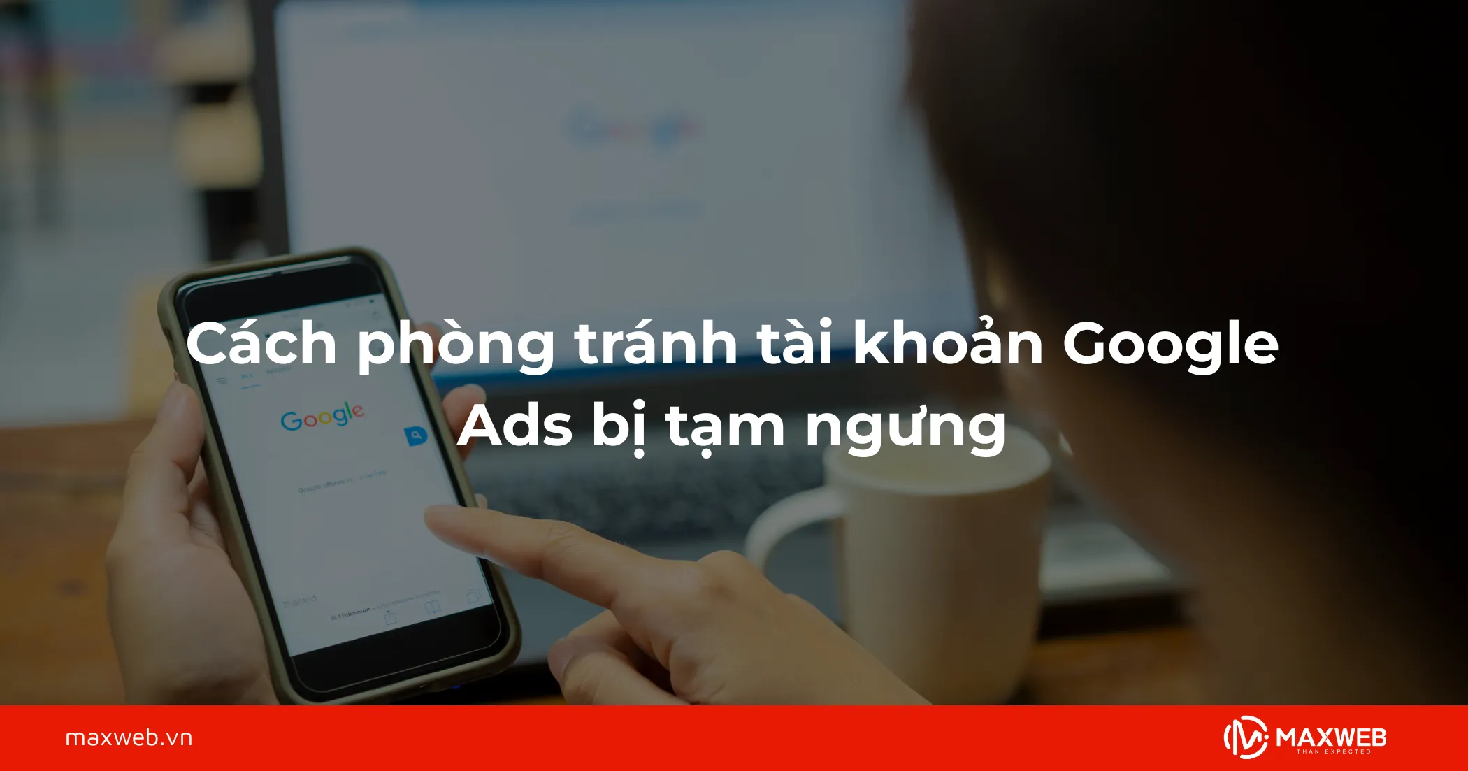 Cách phòng tránh tài khoản Google Ads bị vô hiệu hóa