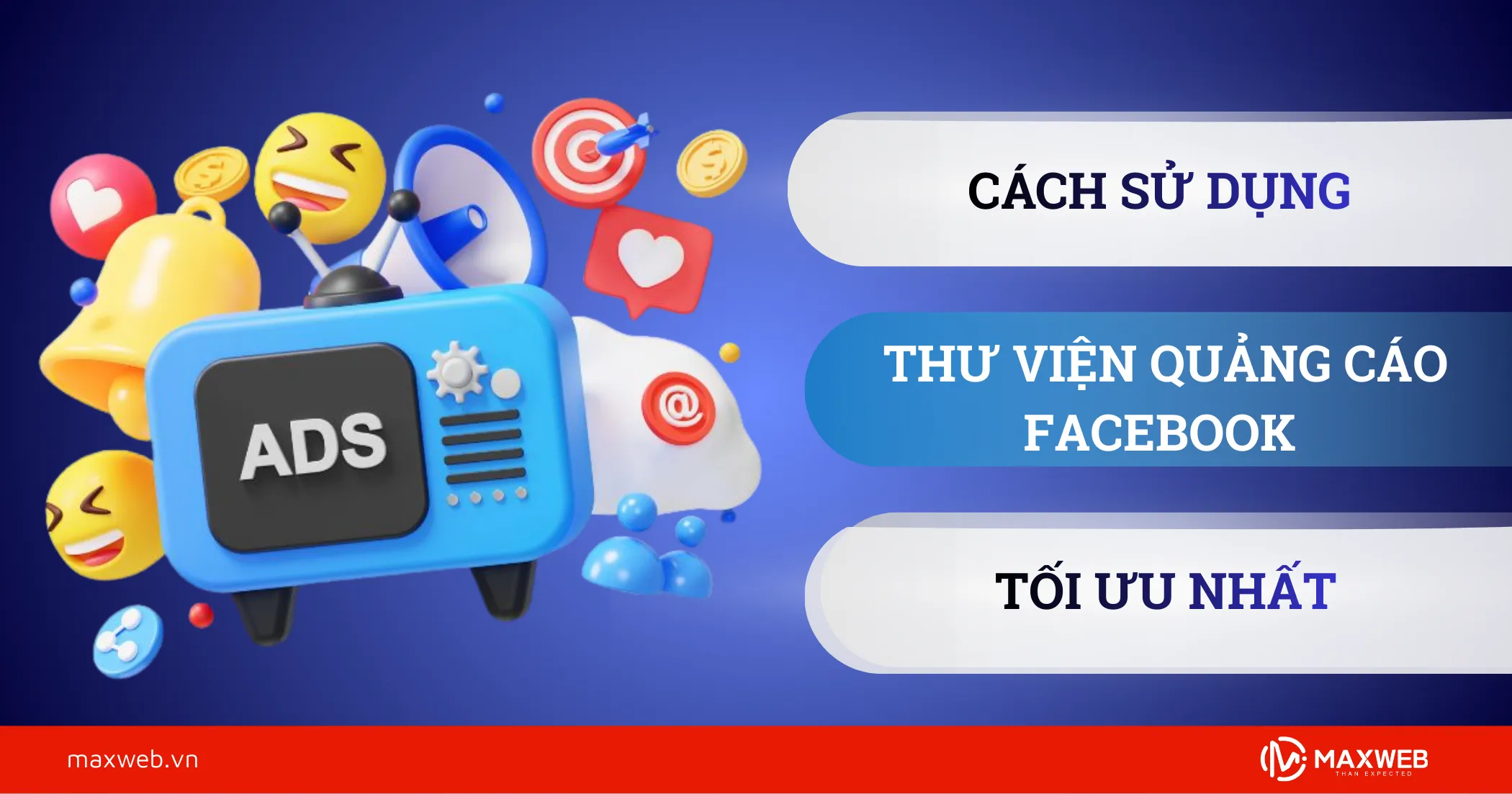 Bật mí cách sử dụng thư viện quảng cáo Facebook tối ưu nhất