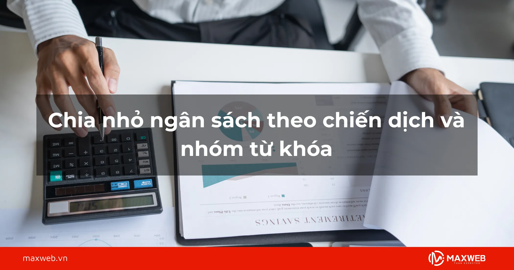Chia nhỏ ngân sách theo chiến dịch và nhóm từ khóa
