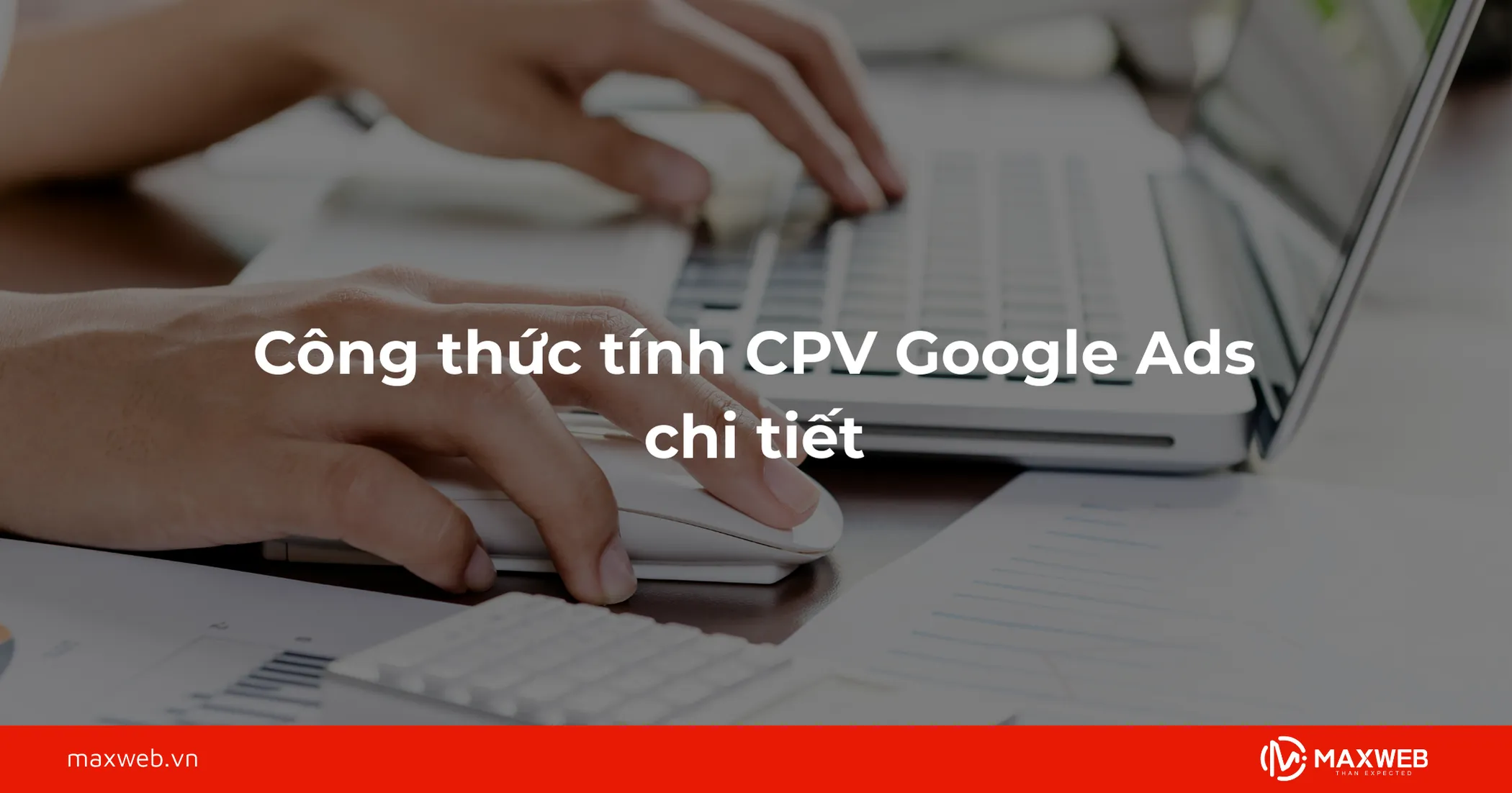 Công thức tính CPV Google Ads