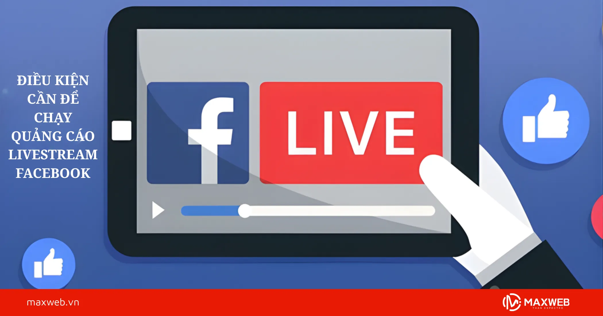 Điều kiện cần để chạy quảng cáo livestream Facebook