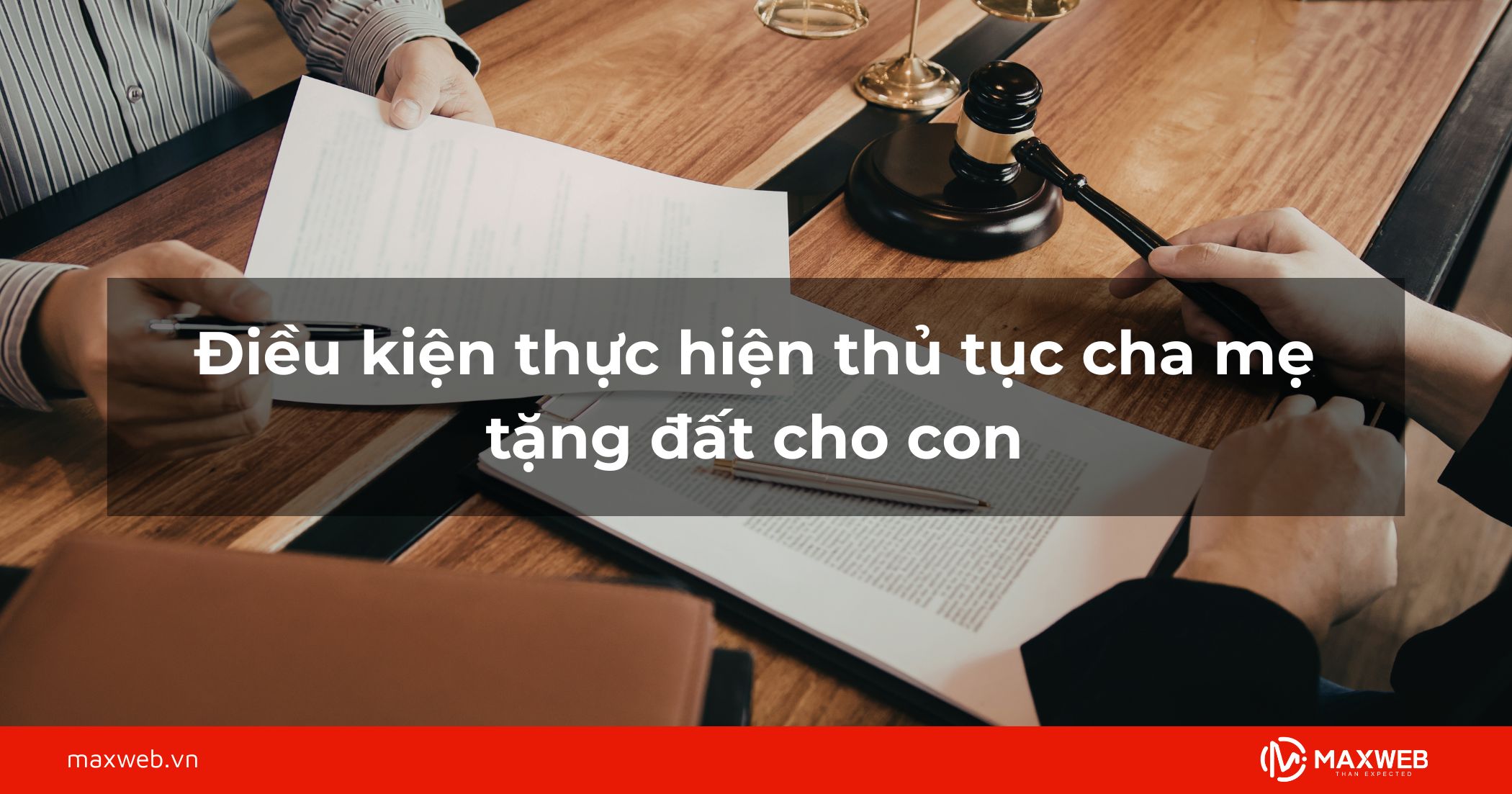 Điều kiện thực hiện thủ tục cha mẹ tặng đất cho con