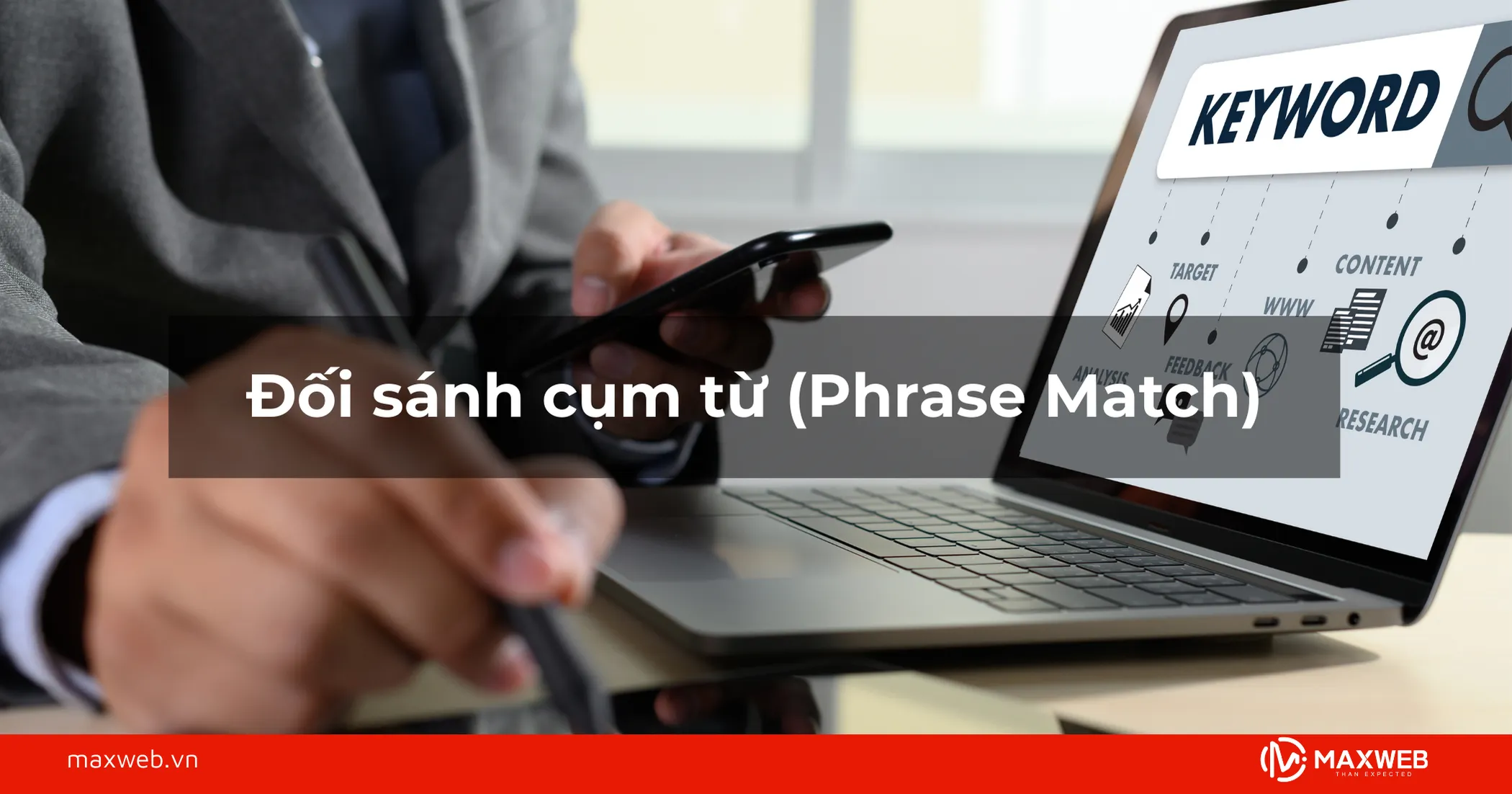 Đối sánh cụm từ (Phrase Match)