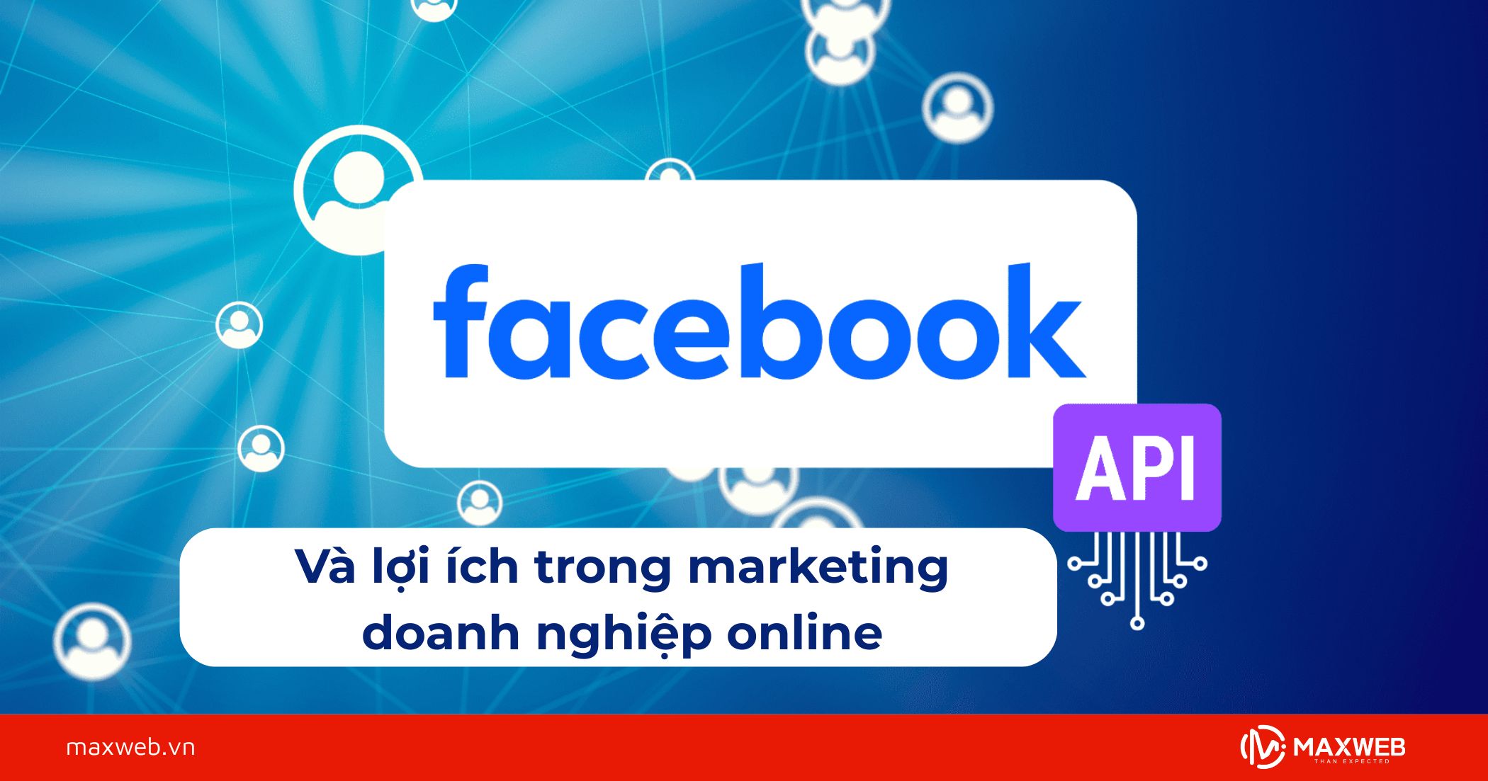 Facebook API và lợi ích trong marketing doanh nghiệp online