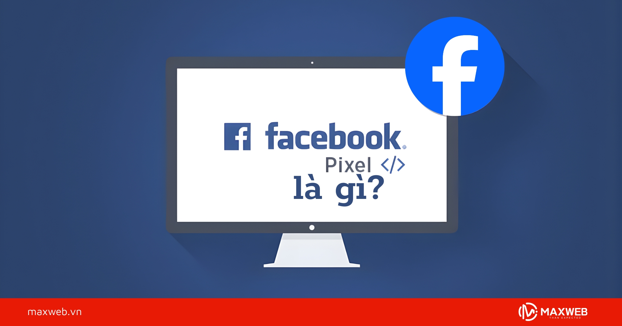 Khái niệm về Pixel Facebook
