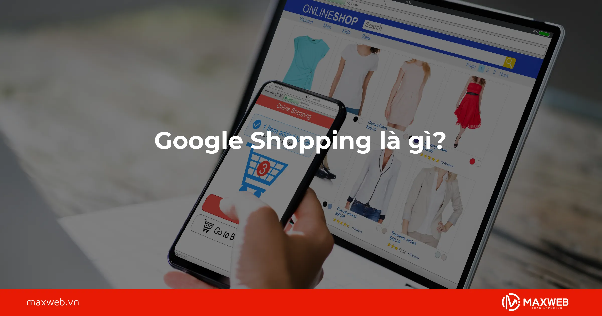 Google Shopping (quảng cáo mua sắm) là gì?