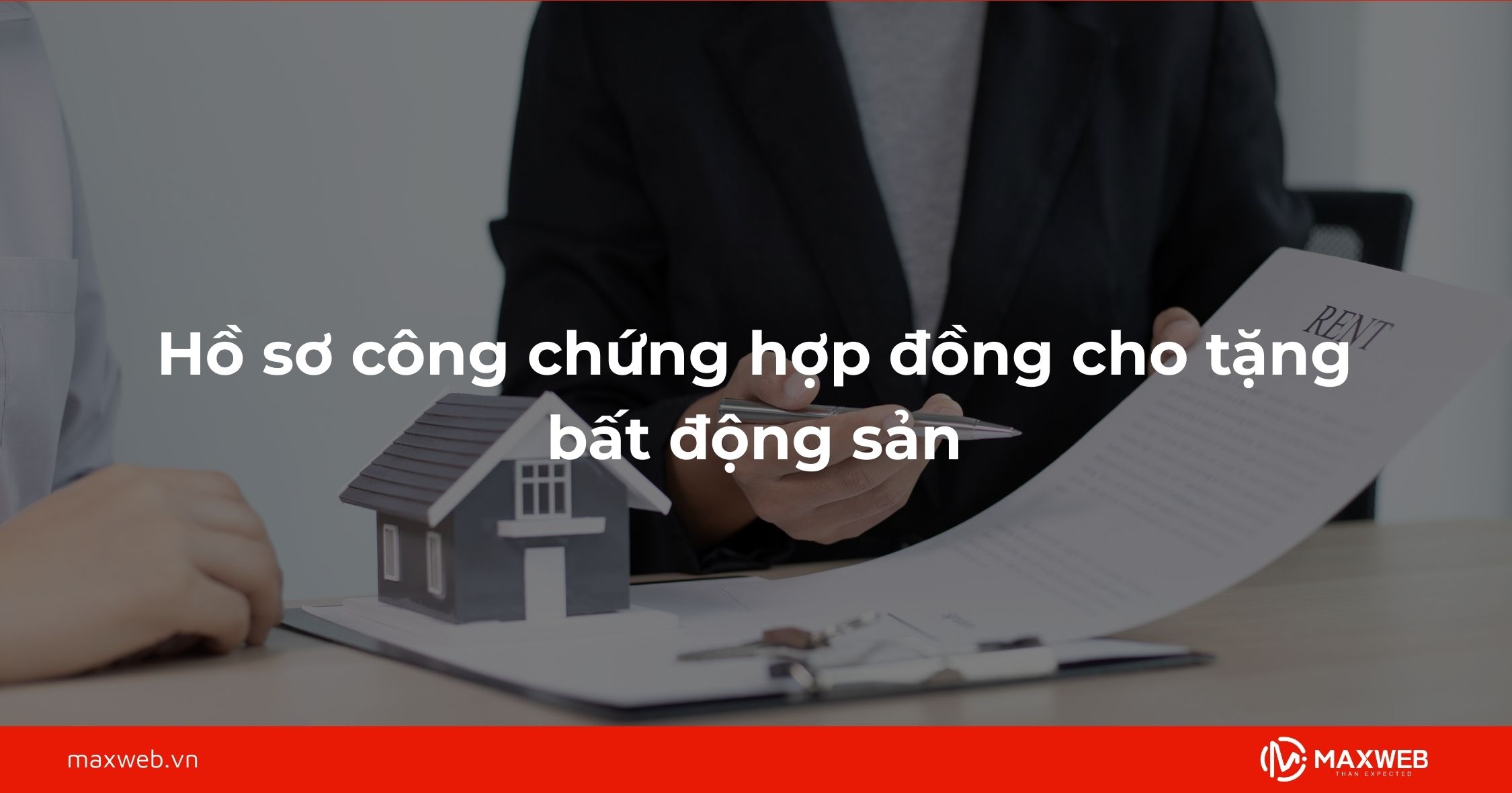 Hồ sơ công chứng hợp đồng cho tặng bất động sản