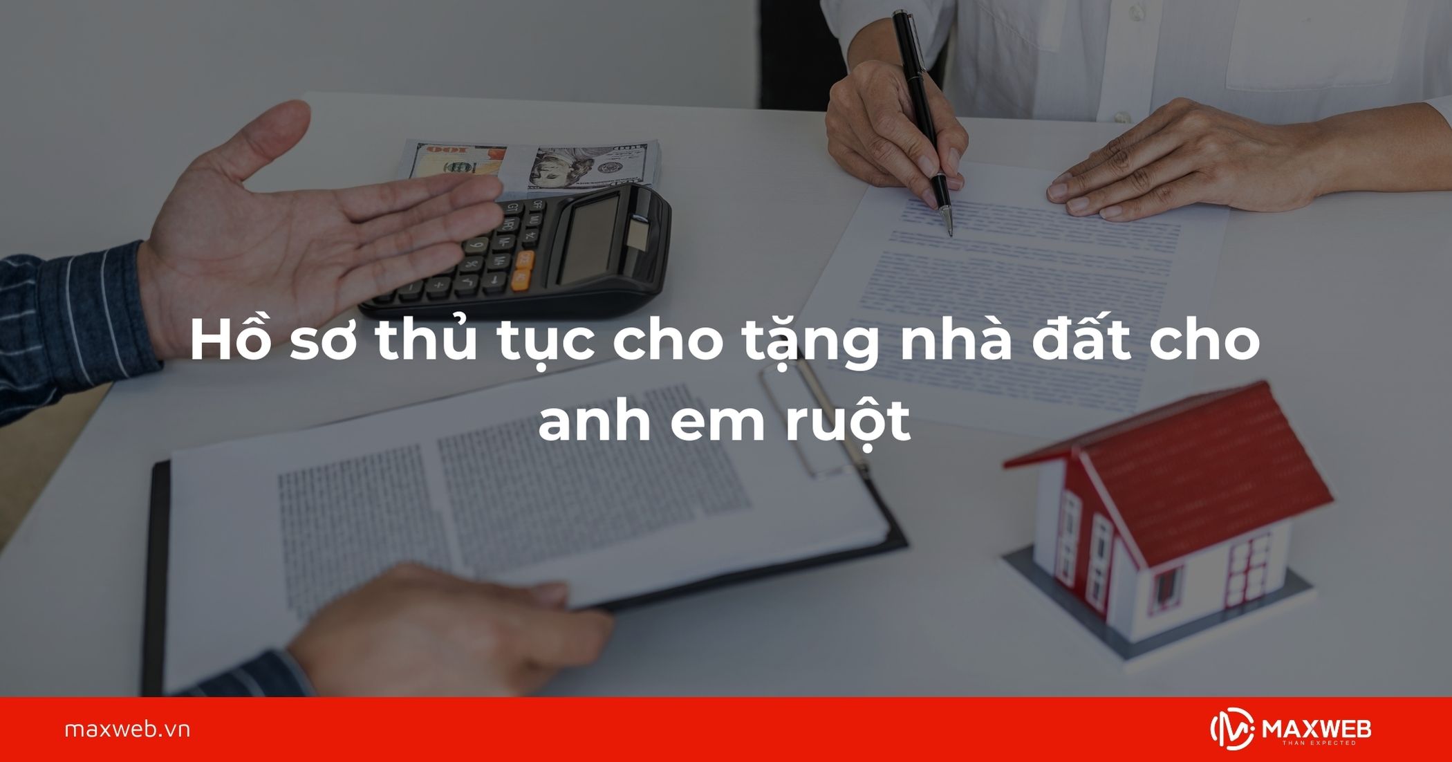 Hồ sơ thủ tục cho tặng nhà đất cho anh em ruột