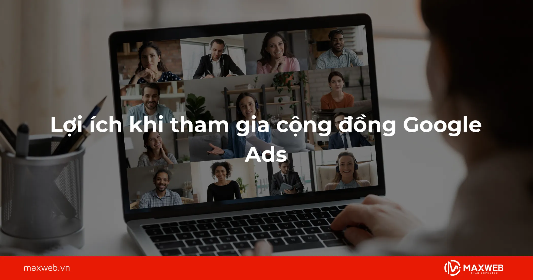 Lợi ích khi tham gia cộng đồng Google Ads