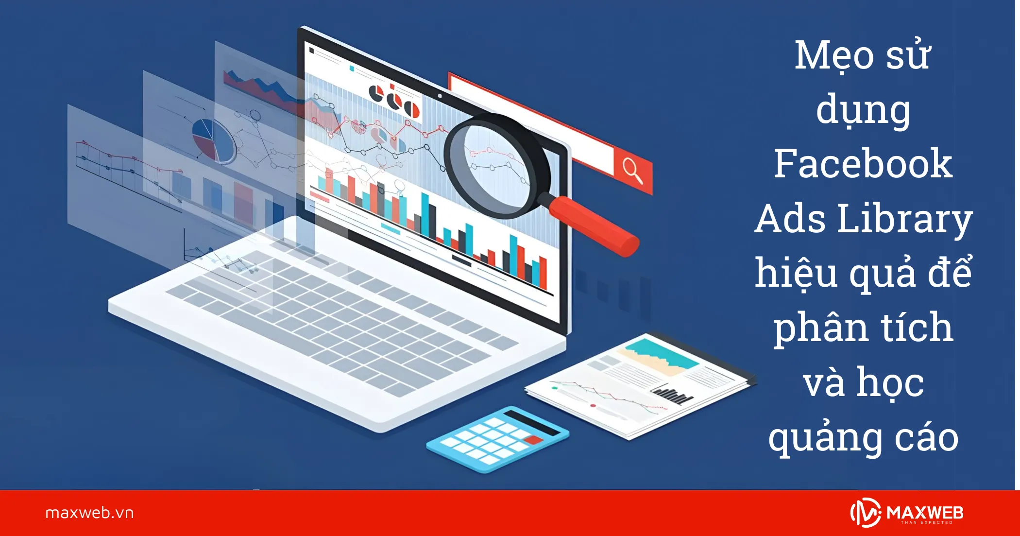 Mẹo sử dụng Facebook Ads Library hiệu quả