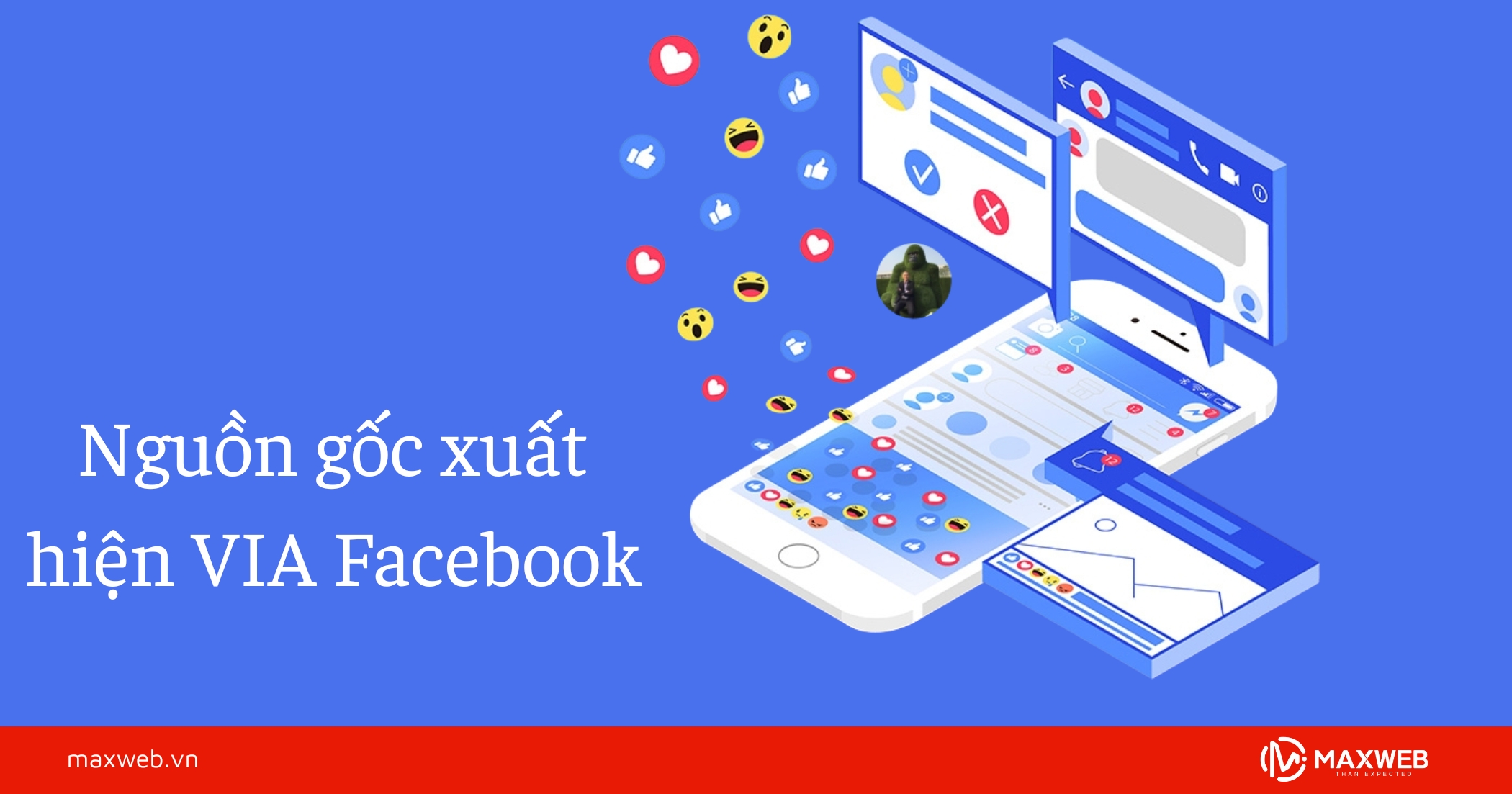 Nguồn gốc xuất hiện VIA Facebook