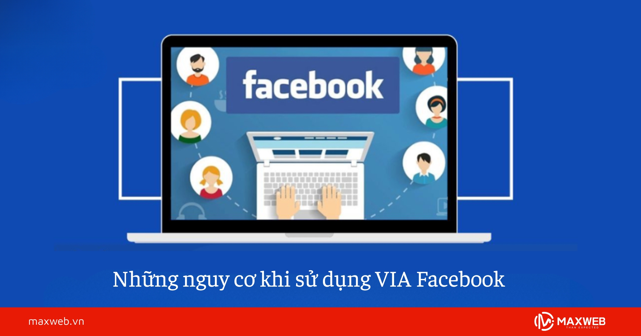 Những nguy cơ khi sử dụng VIA Facebook