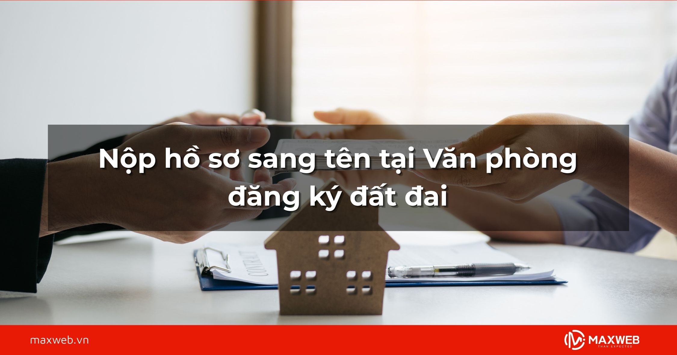Bước 3: Nộp hồ sơ sang tên tại Văn phòng đăng ký đất đai