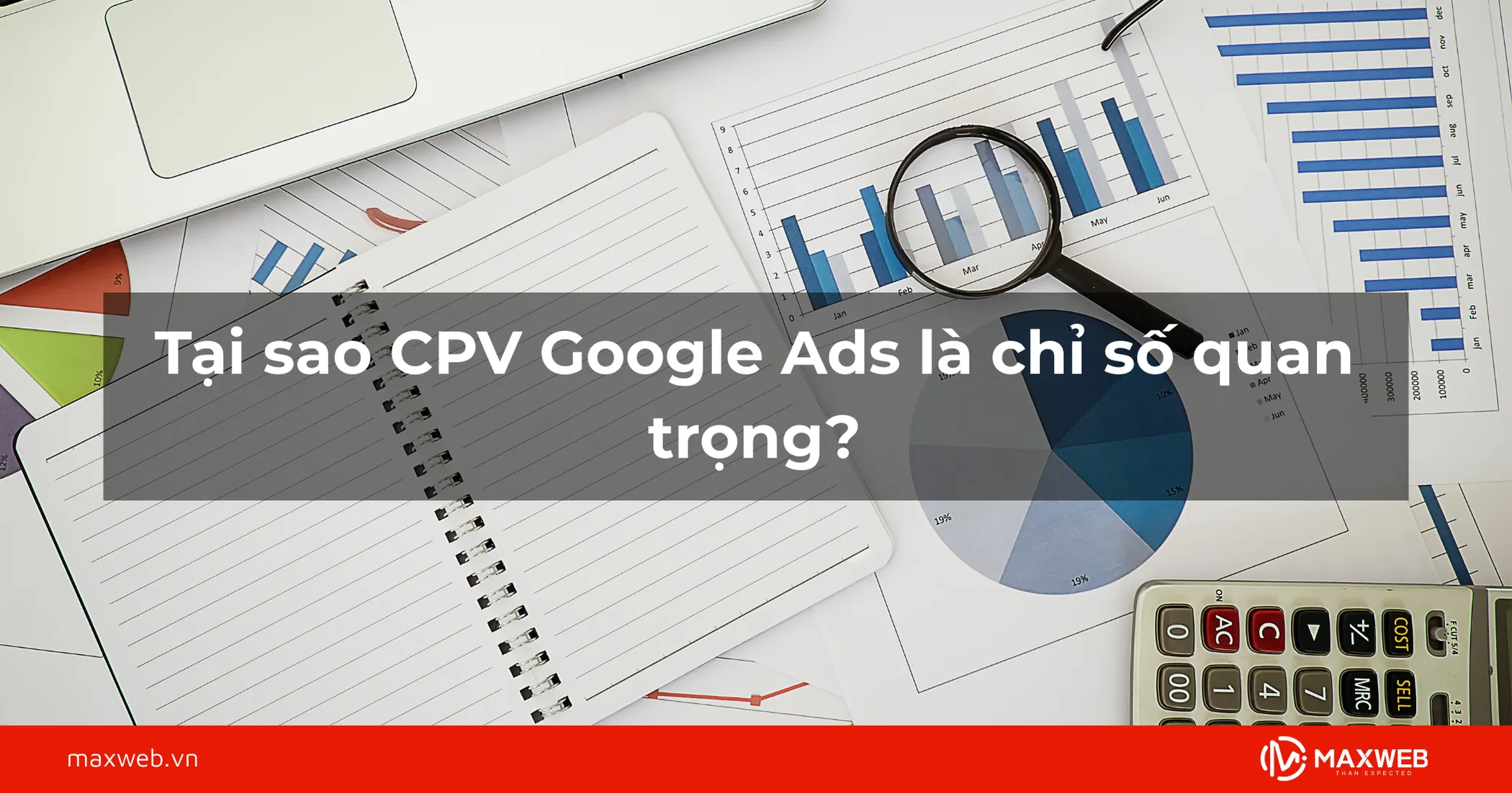 Tại sao CPV Google Ads là chỉ số quan trọng?