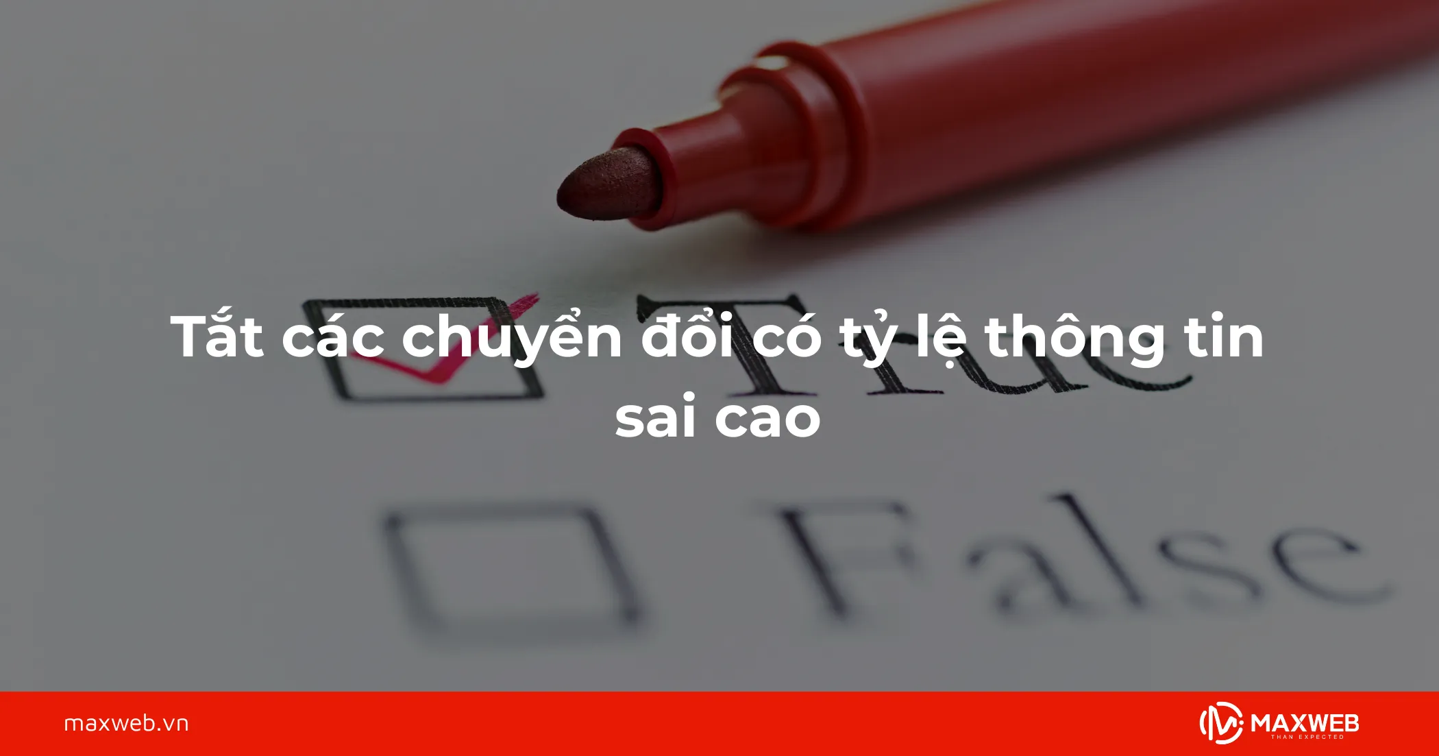 Tắt các chuyển đổi có tỷ lệ thông tin sai cao