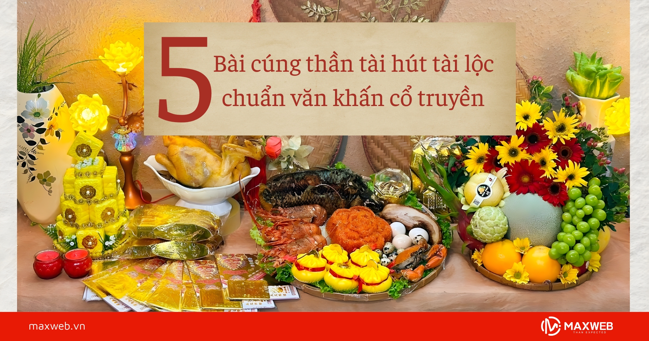 5+ Bài cúng thần tài hút tài lộc chuẩn văn khấn cổ truyền
