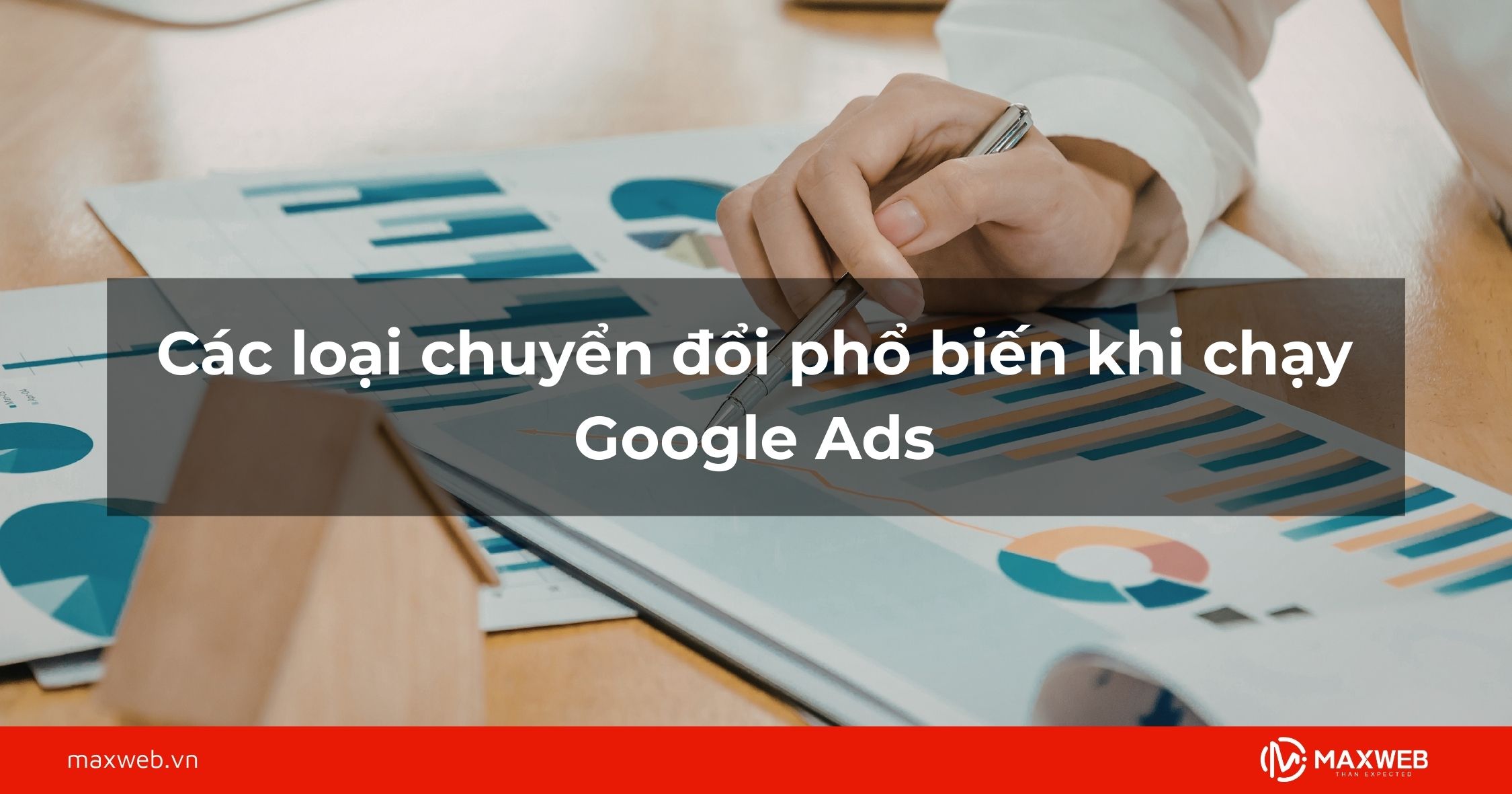 Các loại chuyển đổi phổ biến khi chạy Google Ads