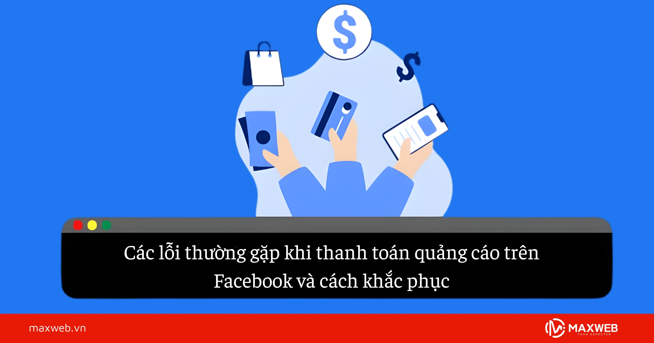 Các lỗi thường gặp khi thanh toán quảng cáo trên Facebook và cách khắc phục