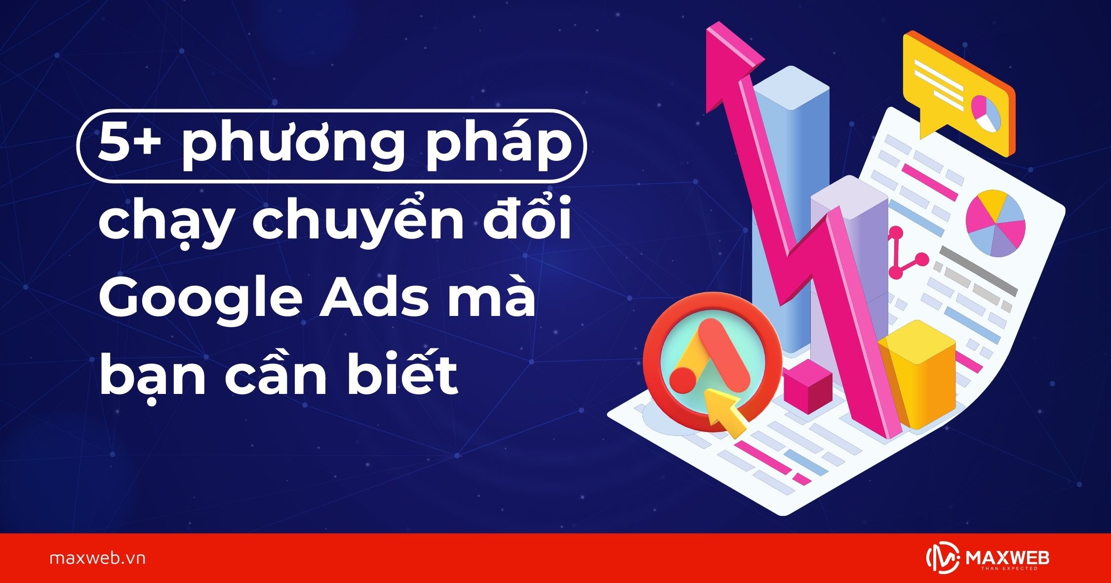 Các phương pháp chạy chuyển đổi Google Ads mà bạn cần biết