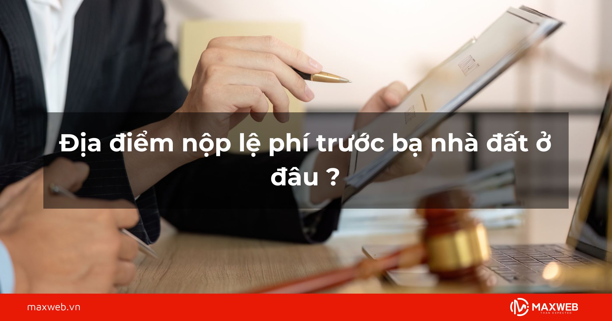 Địa điểm nộp lệ phí trước bạ nhà đất