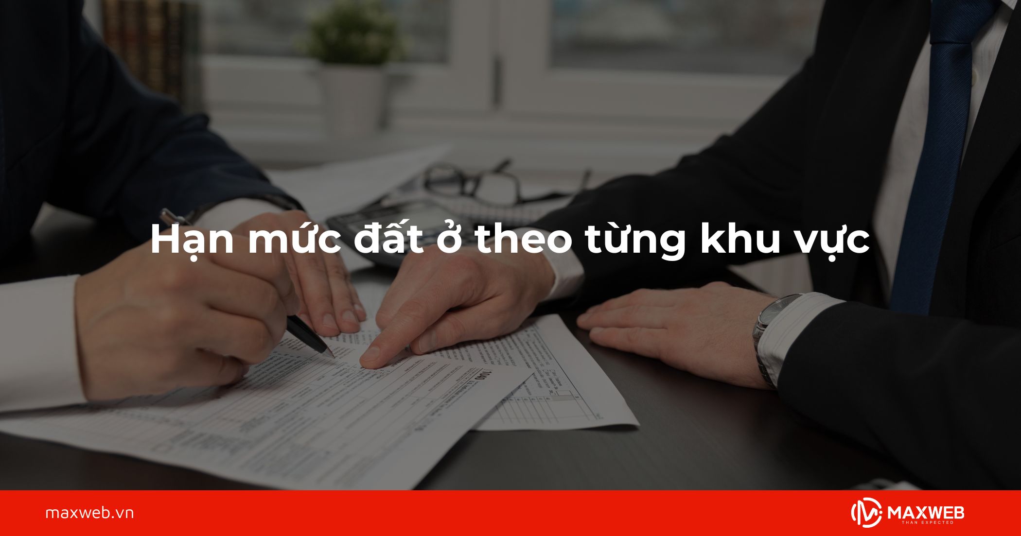 Hạn mức đất ở theo từng khu vực